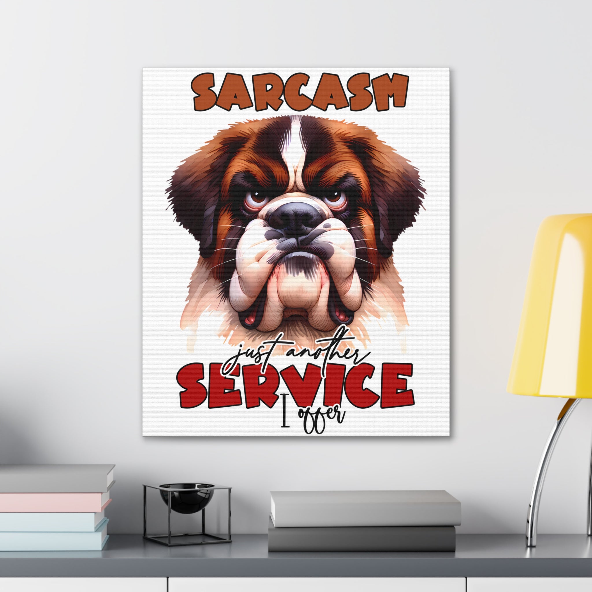 Funny Dog Wall Art, Sarcasm Just Another Service I Offer, Humorous Animal Illustration, Canvas Gallery Wrap, Pet Lover Decor Canvas Gallery Wraps