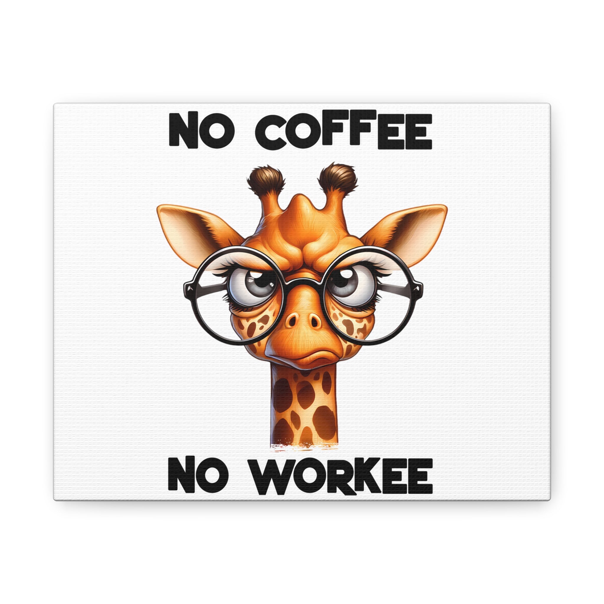 Funny Giraffe Wall Art, No Coffee No Workee Print, Animal Lover Decor, Humorous Office Wall Art, Unique Coffee Lover Gift, Canvas Gallery Wrap Canvas Gallery Wraps