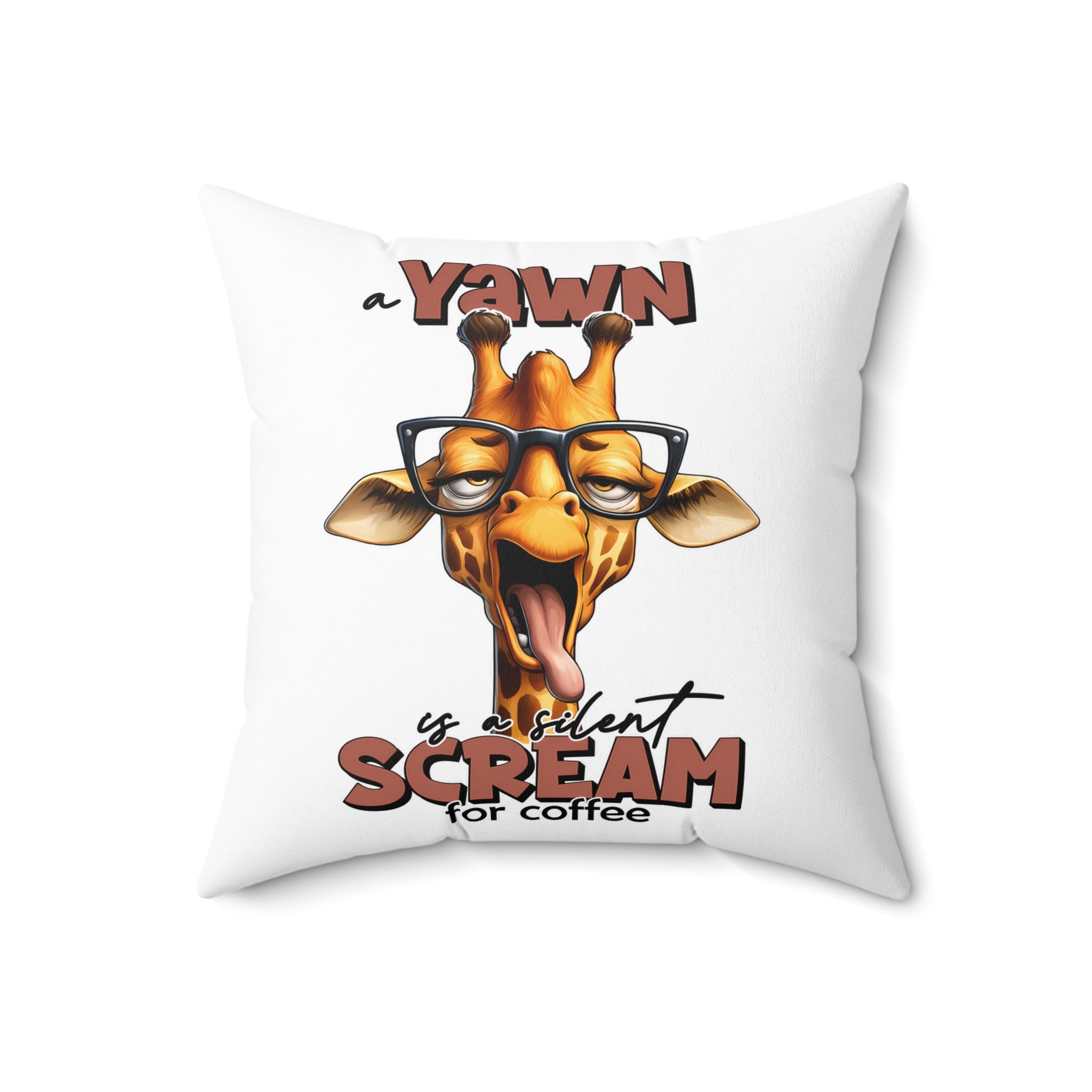 Funny Giraffe Pillow, Yawn Silent Scream for Coffee, Quirky Animal Quote Pillow, Humorous Giraffe Cushion, Unique Gift Idea Spun Polyester Square Pillow