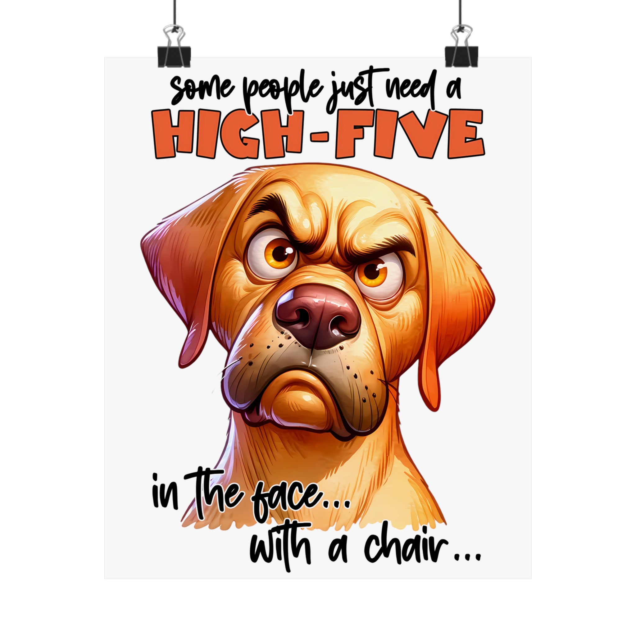 Funny Dog Wall Art, High-Five Quote Poster, Humorous Home Decor, Motivational Office Poster, Unique Gift Idea, Sarcastic Wall Decor Matte Vertical Posters