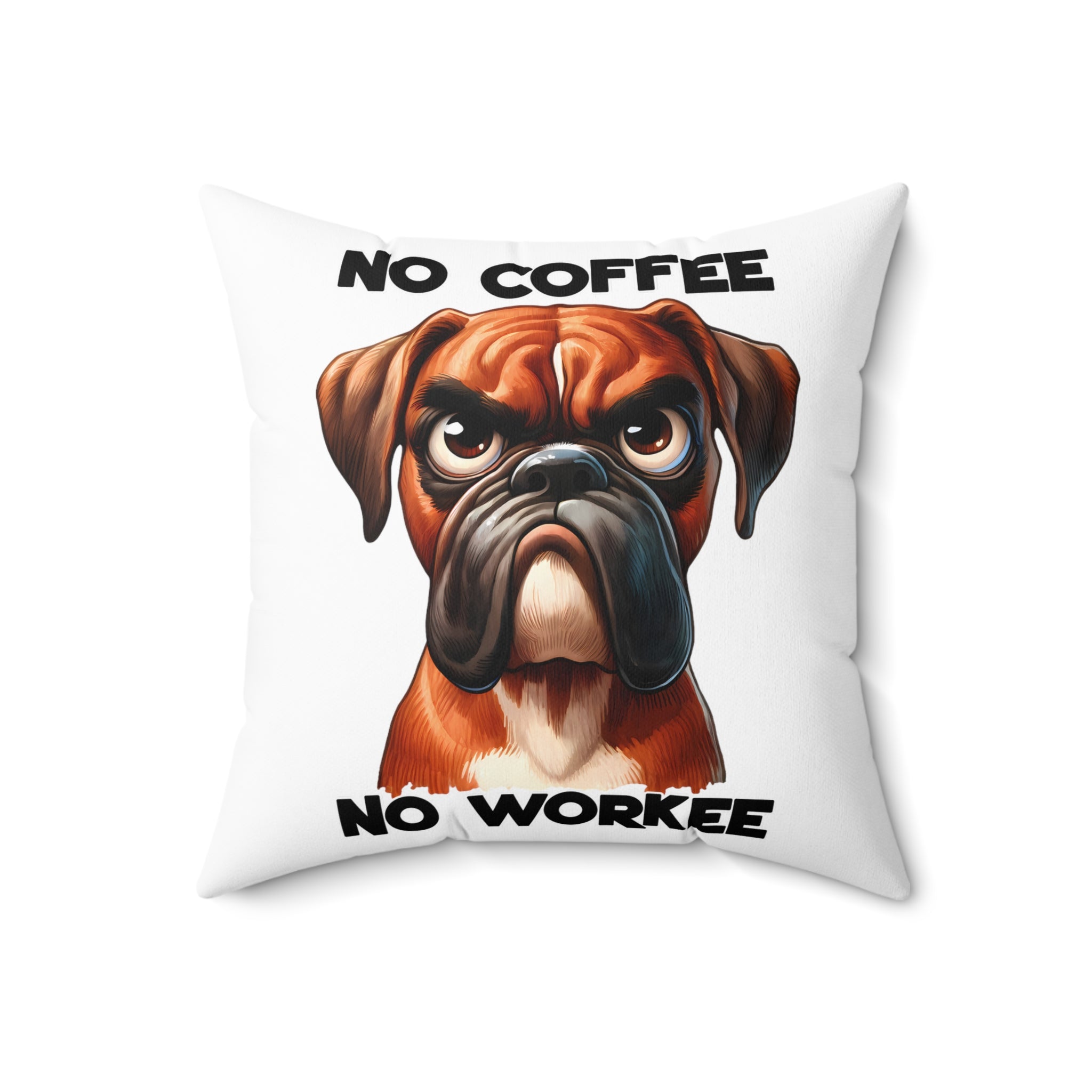 Funny Dog Pillow, No Coffee No Workee, Grumpy Dog Face Pillow, Dog Lover Gift, Humorous Home Decor, Comfy Throw Pillow Spun Polyester Square Pillow