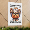 Funny Touch My Coffee Dog Wall Art, Humorous Pet Lover Print, Quirky Coffee Sign, Unique Dog Themed Decor for Home, Gift for Dog Owners Canvas Gallery Wraps