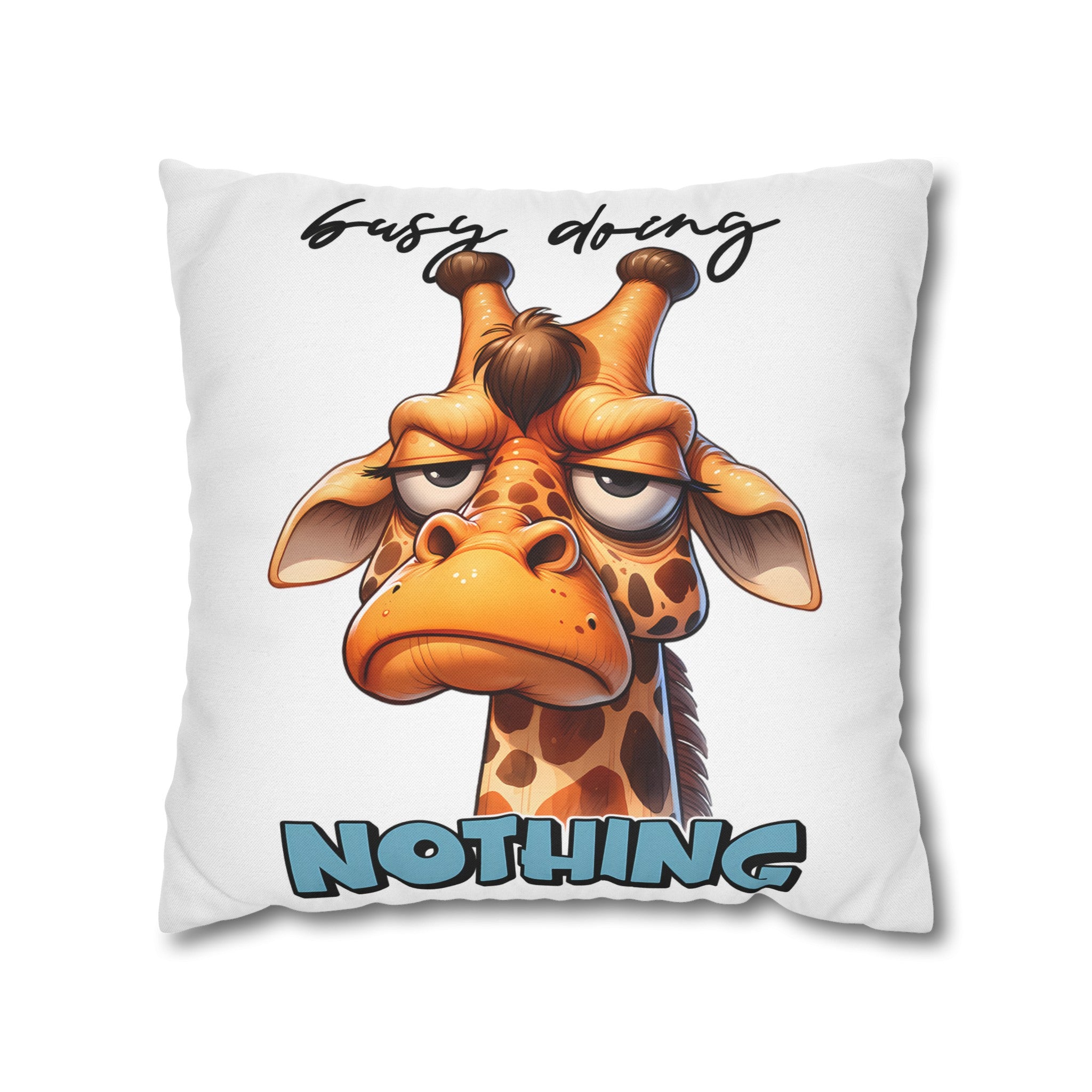 Funny Giraffe Pillow Cover, Busy Doing Nothing Pillow Cover, Animal Lover Decorative Pillow, Cute Animal Print Pillow Cover Spun Polyester Square Pillowcase