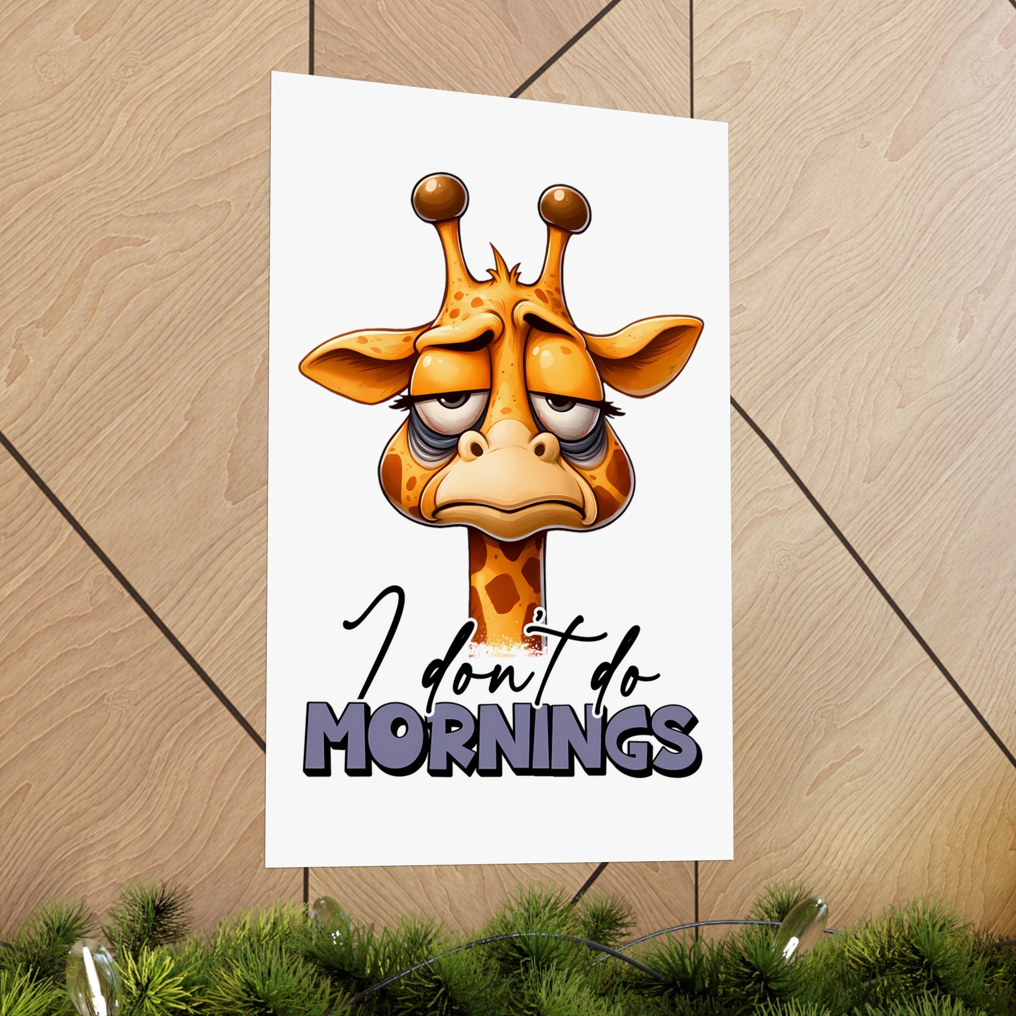 Funny Giraffe Wall Art, I Don't Do Mornings Poster, Whimsical Animal Decor, Cute Nursery Wall Art, Quirky Home Decor, Gift for Animal Lovers Matte Vertical Posters