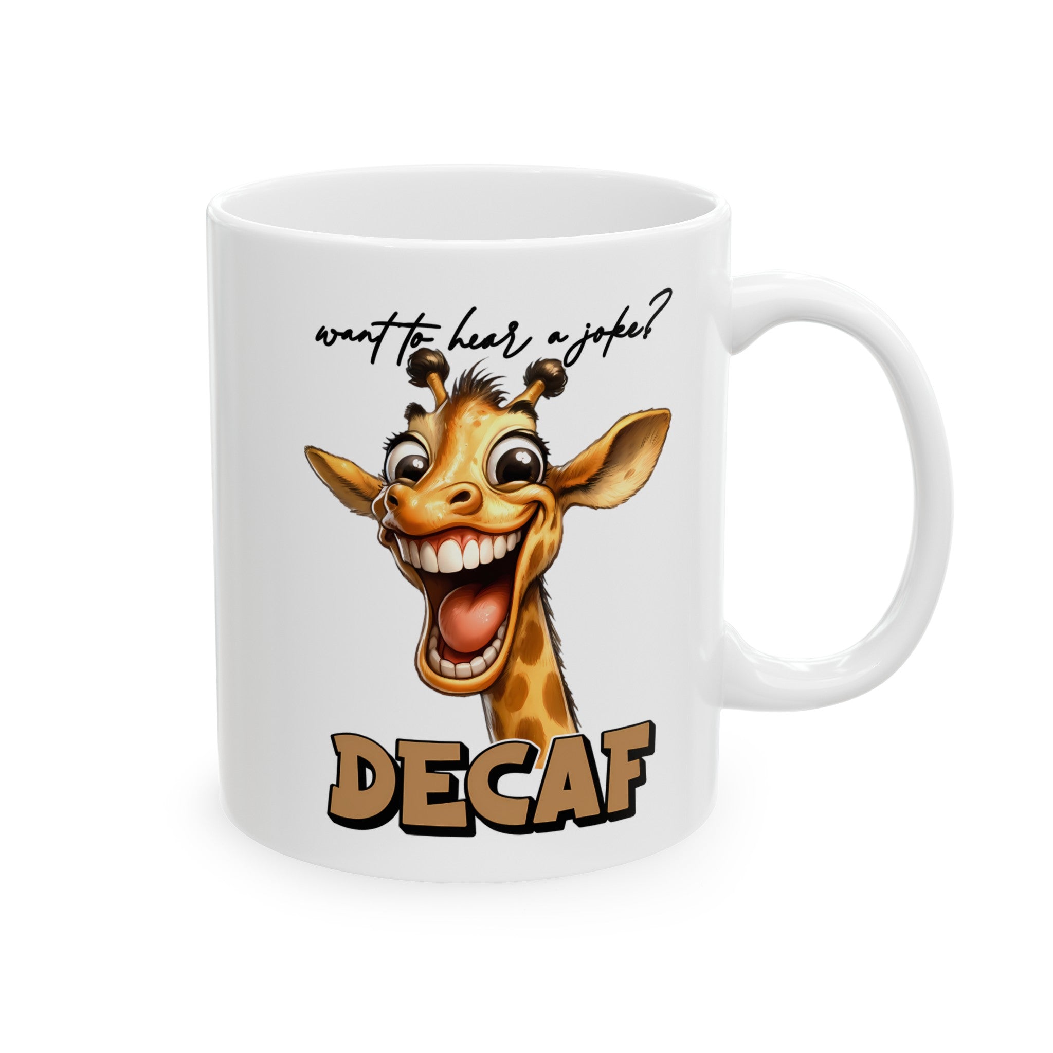 Funny Giraffe Joke Mug, Decaf Coffee Mug, Humorous Animal Lover Gift, Unique Coffee Cup, Perfect for Gag Gifts, Cute Animal Mug Ceramic Mug, (11oz, 15oz)