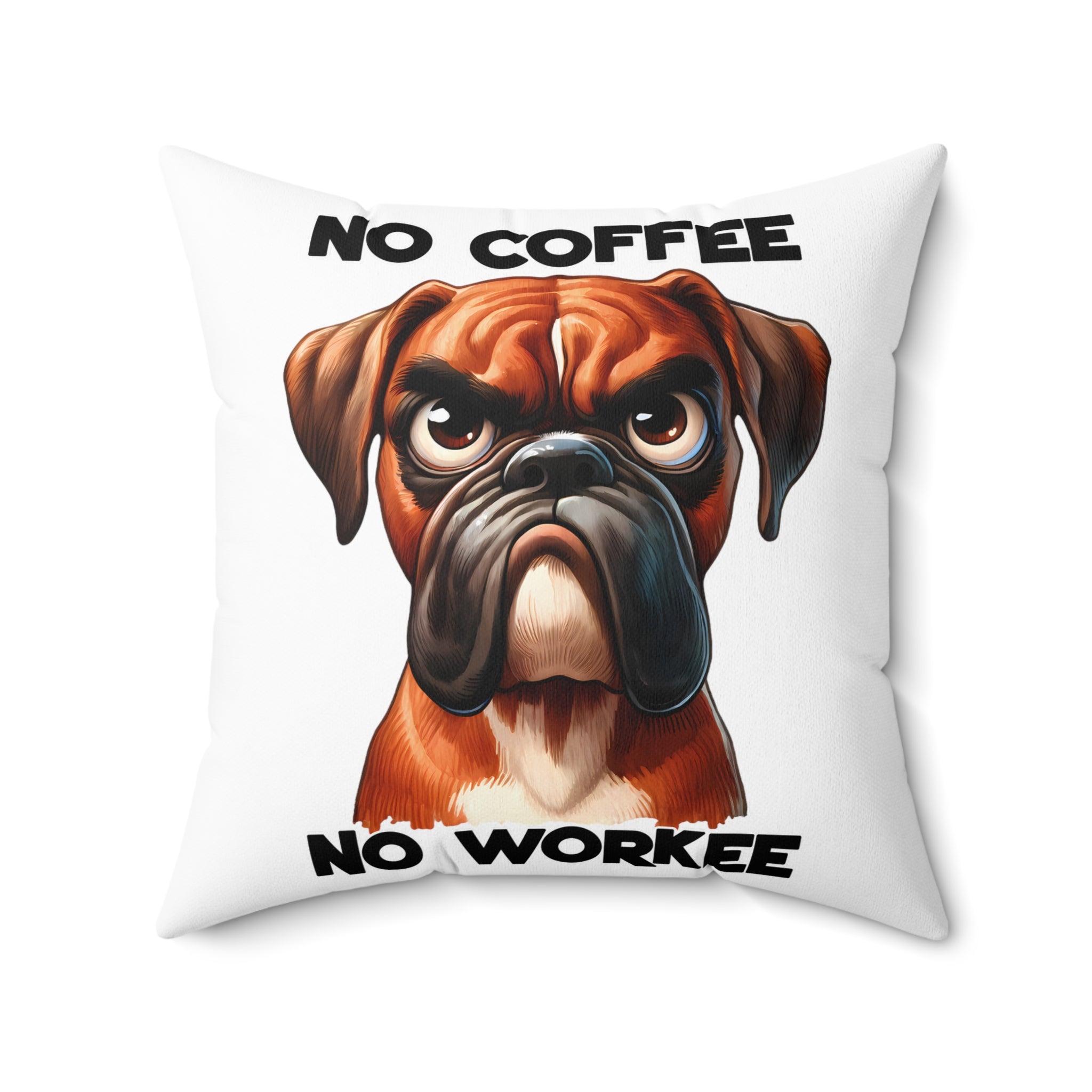 Funny Dog Pillow, No Coffee No Workee, Grumpy Dog Face Pillow, Dog Lover Gift, Humorous Home Decor, Comfy Throw Pillow Spun Polyester Square Pillow