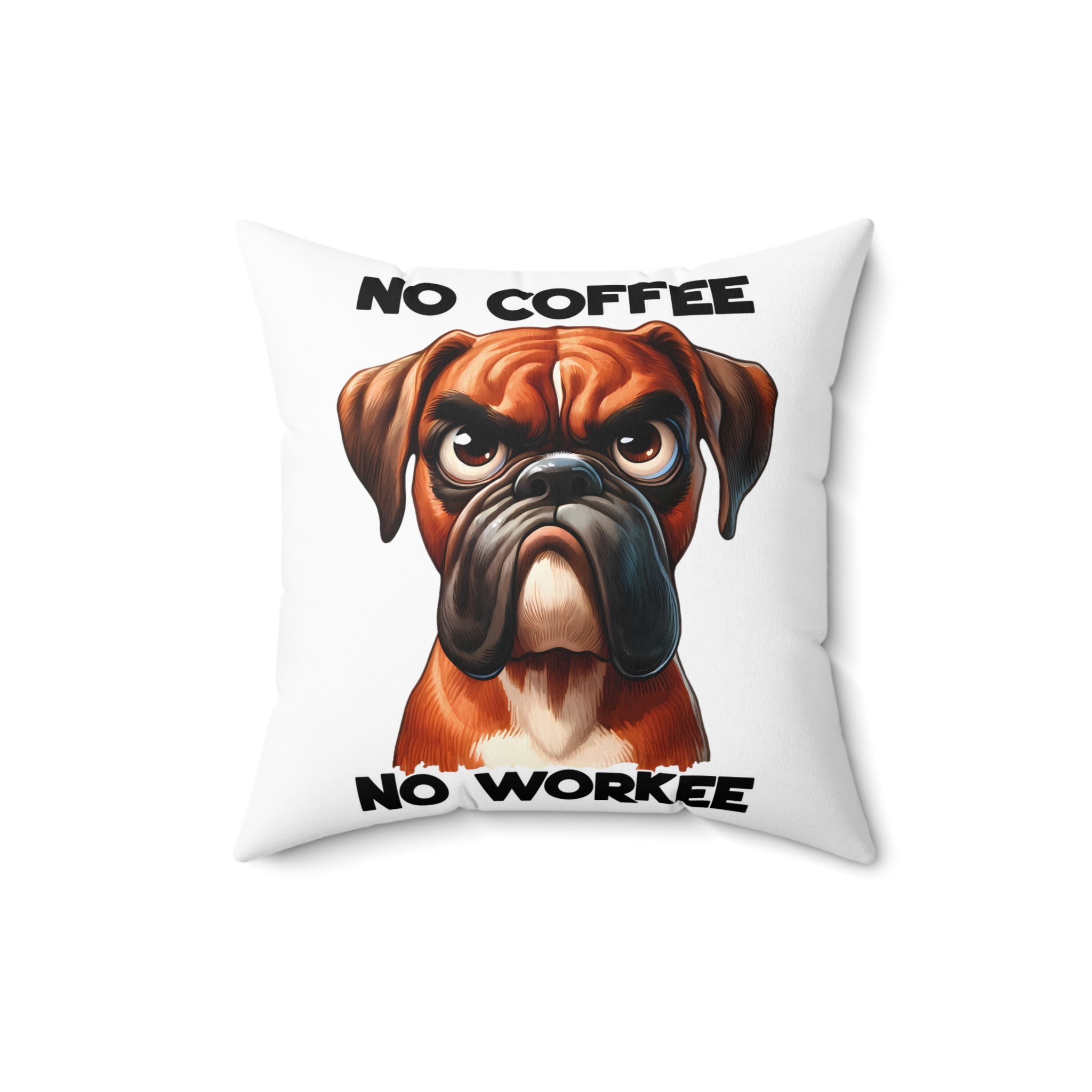 Funny Dog Pillow, No Coffee No Workee, Grumpy Dog Face Pillow, Dog Lover Gift, Humorous Home Decor, Comfy Throw Pillow Spun Polyester Square Pillow