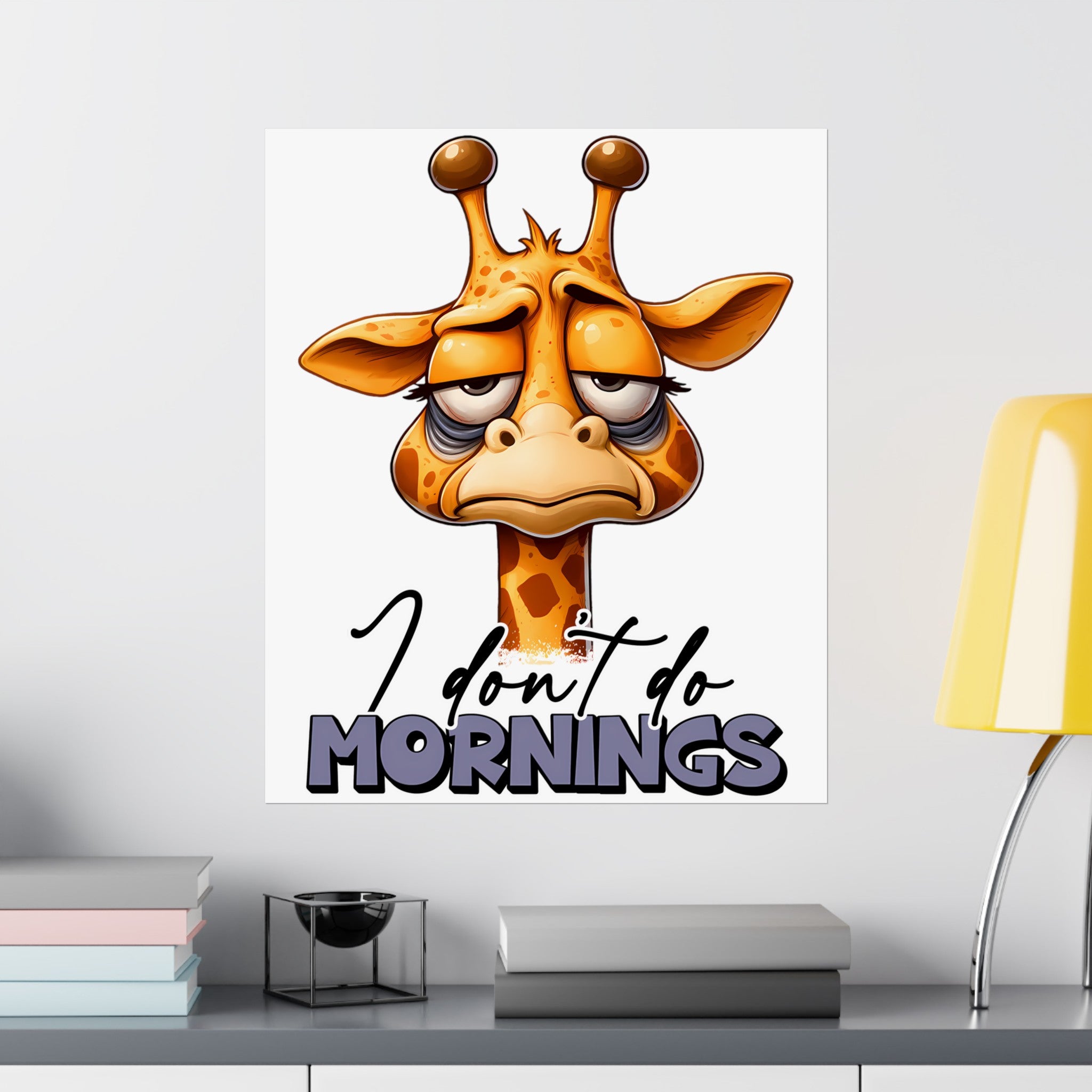 Funny Giraffe Wall Art, I Don't Do Mornings Poster, Whimsical Animal Decor, Cute Nursery Wall Art, Quirky Home Decor, Gift for Animal Lovers Matte Vertical Posters