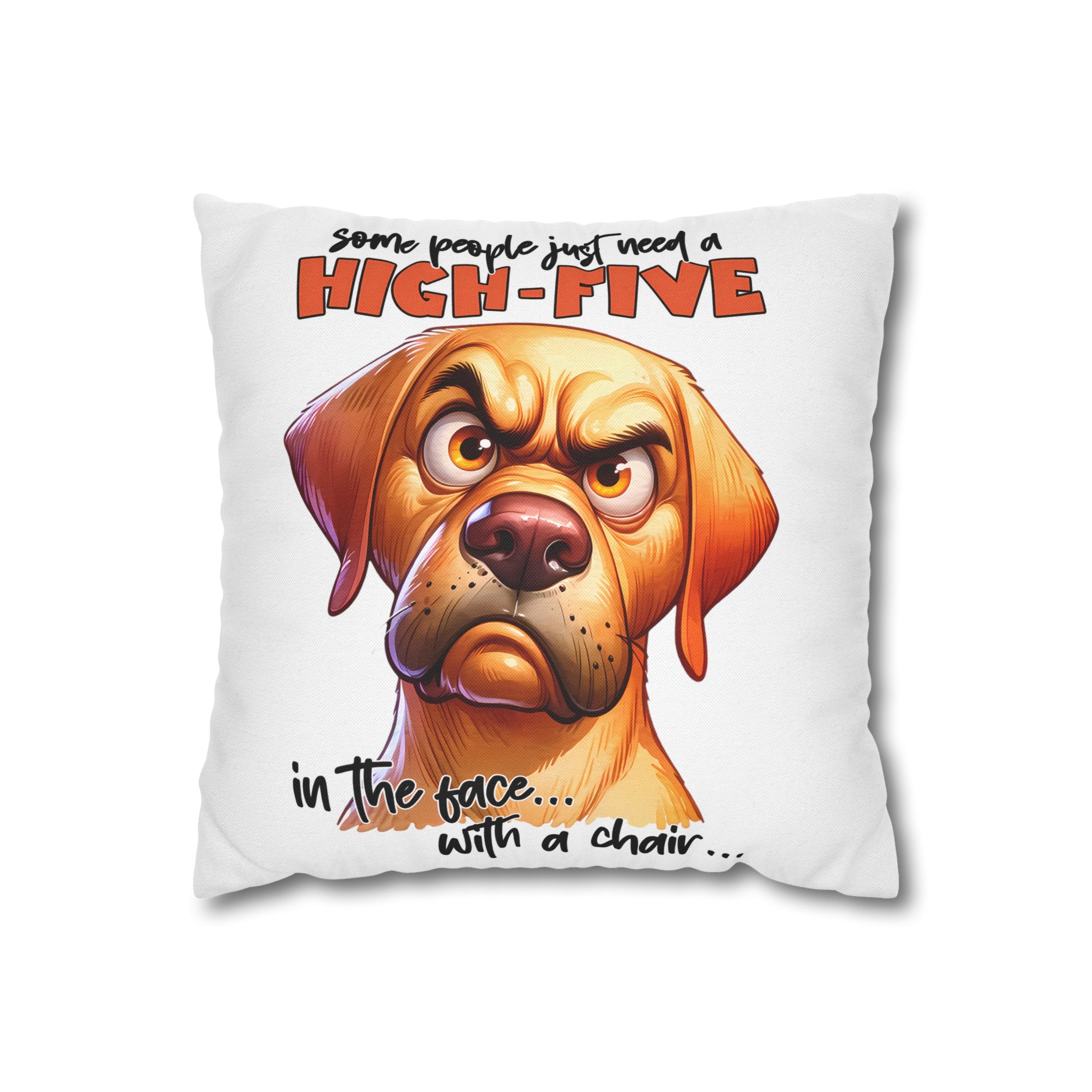 Funny Dog High-Five Pillow Case, Sarcastic Dog Pillow Covers, Dog Lover Humor Cushion, Decorative Throw Pillow Cover Spun Polyester Square Pillowcase