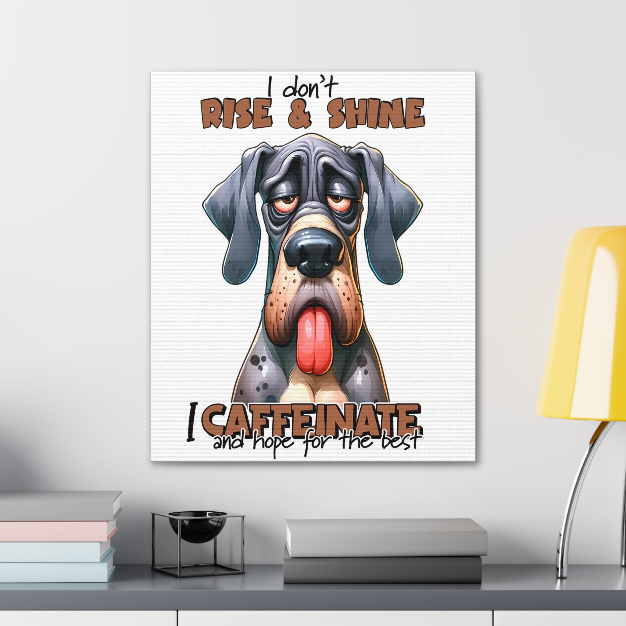 Funny Dog Wall Art, I Don't Rise and Shine I Caffeinate, Cute Dog Canvas Print, Dog Lover Gift, Quirky Home Decor Canvas Gallery Wraps