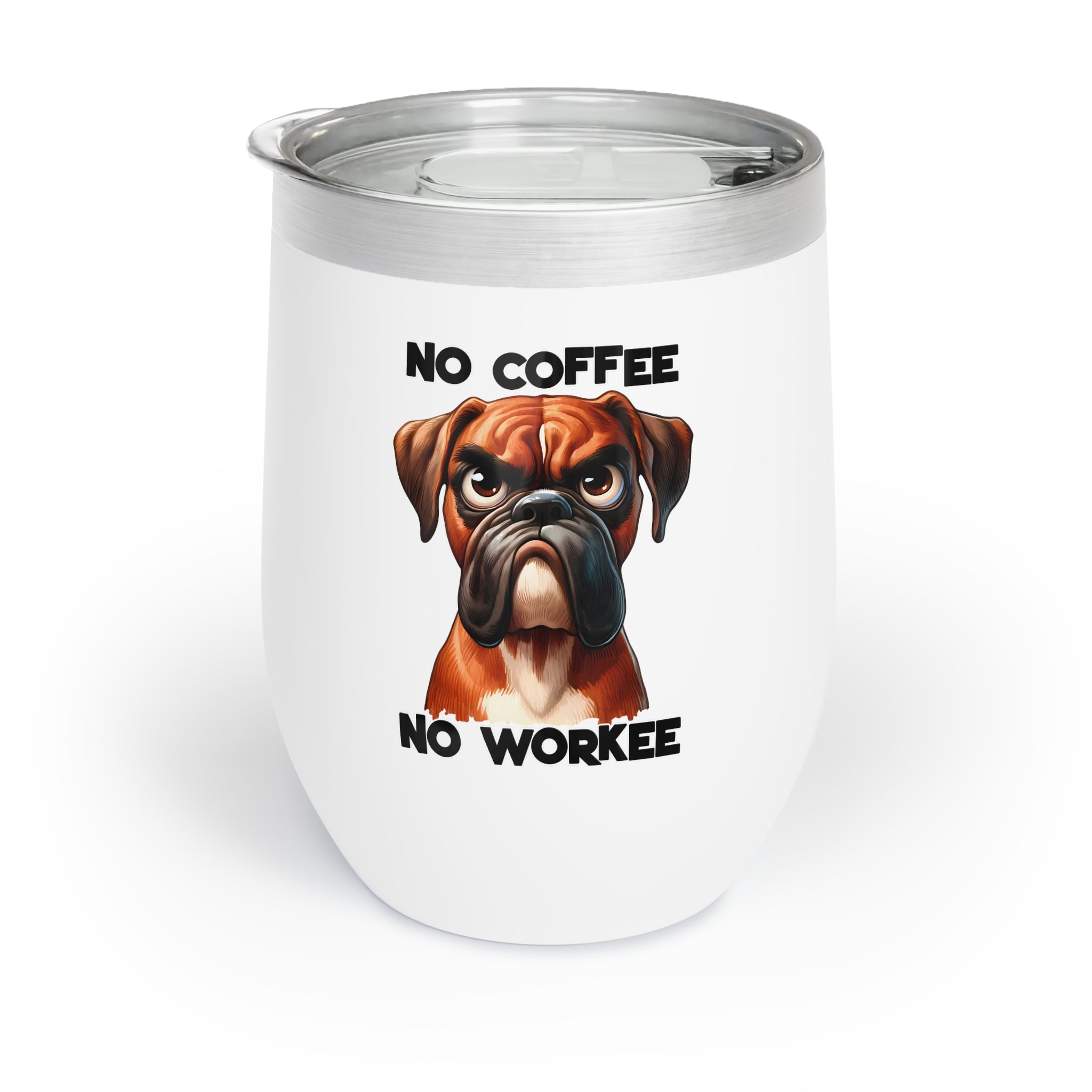 Funny Dog Wine Tumbler, No Coffee No Workee 12oz Tumbler, Cute Dog Lover Gift, Dog Themed Wine Tumbler, Coffee Joke Tumbler Wine Tumbler