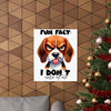 Funny Dog Wall Art Poster, Fun Fact I Don't Care At All, Humorous Pet Quote Art, Sassy Pet Lover Decor, Gift for Dog Owners Matte Vertical Posters