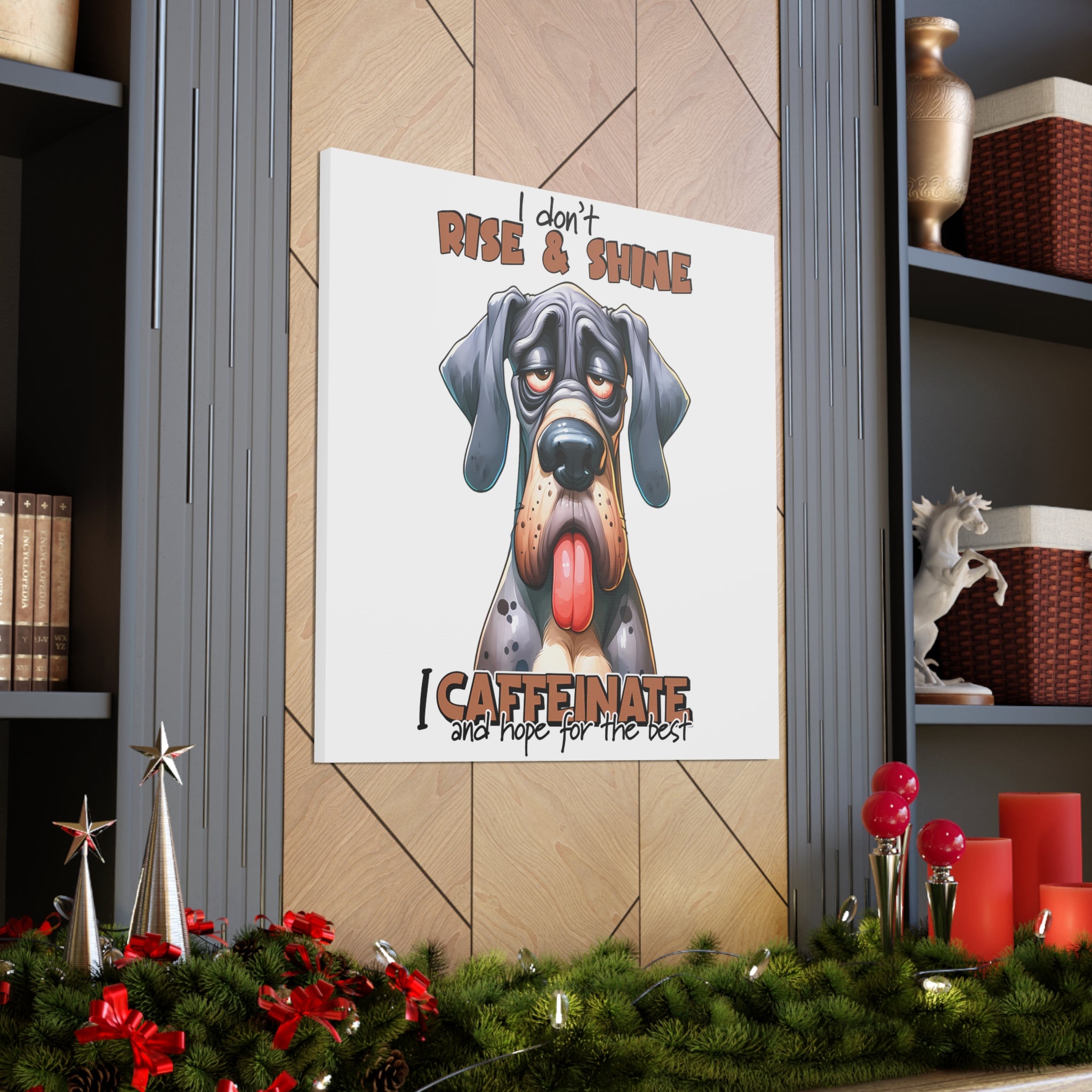 Funny Dog Wall Art, I Don't Rise and Shine I Caffeinate, Cute Dog Canvas Print, Dog Lover Gift, Quirky Home Decor Canvas Gallery Wraps