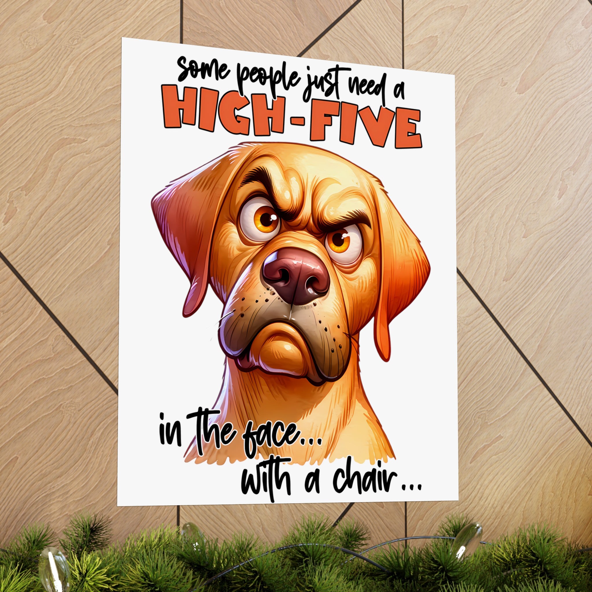 Funny Dog Wall Art, High-Five Quote Poster, Humorous Home Decor, Motivational Office Poster, Unique Gift Idea, Sarcastic Wall Decor Matte Vertical Posters