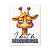 Funny Giraffe Wall Art, I Don't Do Mornings Quote Print, Animal Lover's Gift, Humorous Home Decor, Bedroom Art, Office Wall Decor Canvas Gallery Wraps