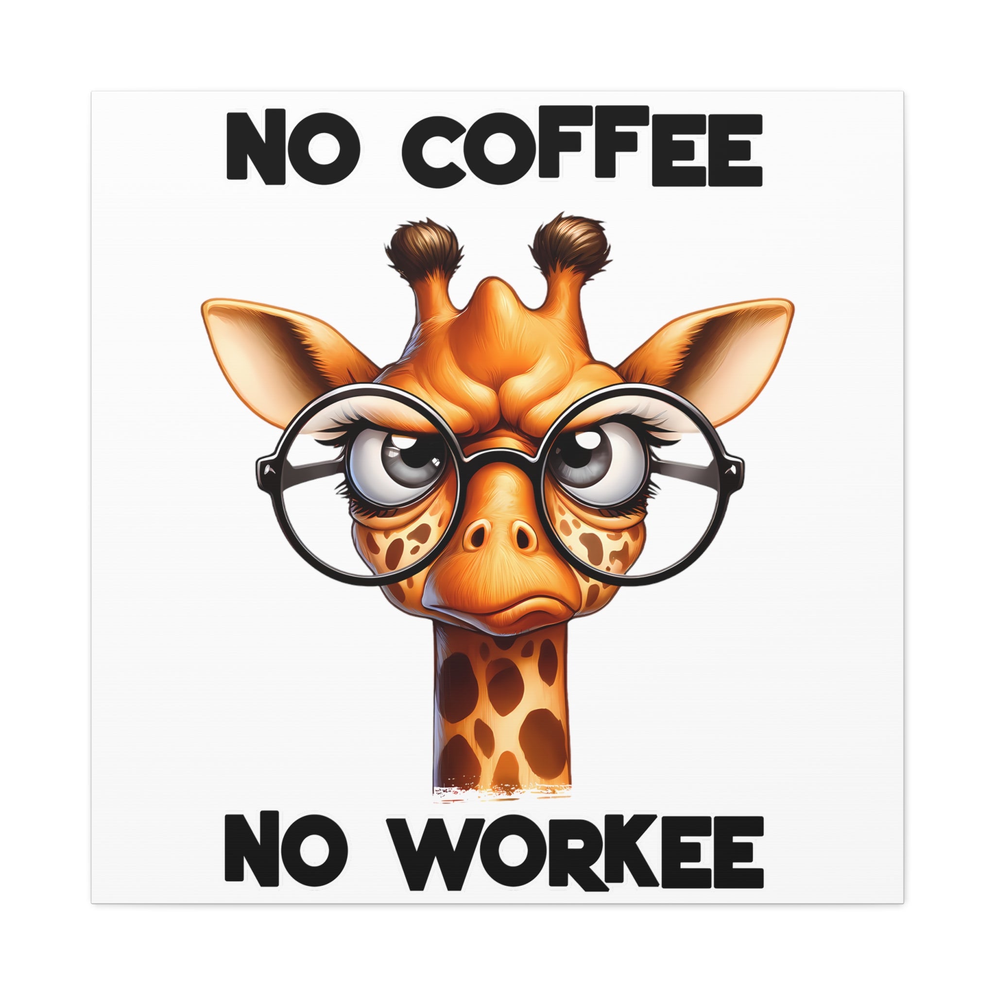 Funny Giraffe Wall Art, No Coffee No Workee Print, Animal Lover Decor, Humorous Office Wall Art, Unique Coffee Lover Gift, Canvas Gallery Wrap Canvas Gallery Wraps