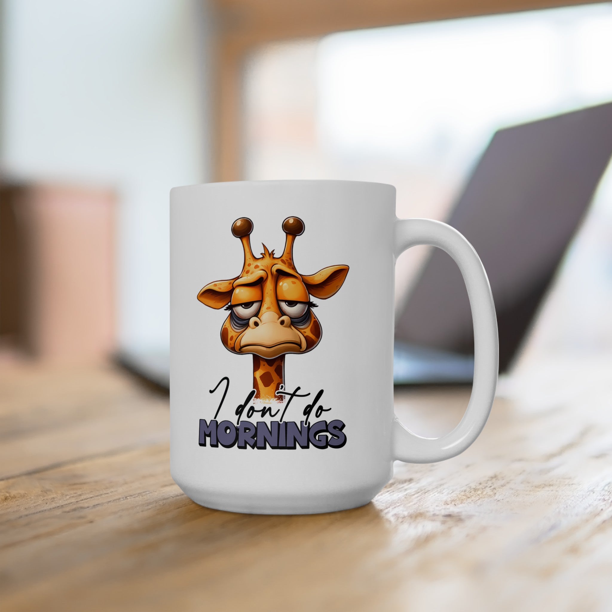 Funny Giraffe Mug, I Don't Do Mornings Coffee Cup, Cute Animal Art, Morning Humor Gift, Animal Lover Gift, Quirky Mug Ceramic Mug, (11oz, 15oz)