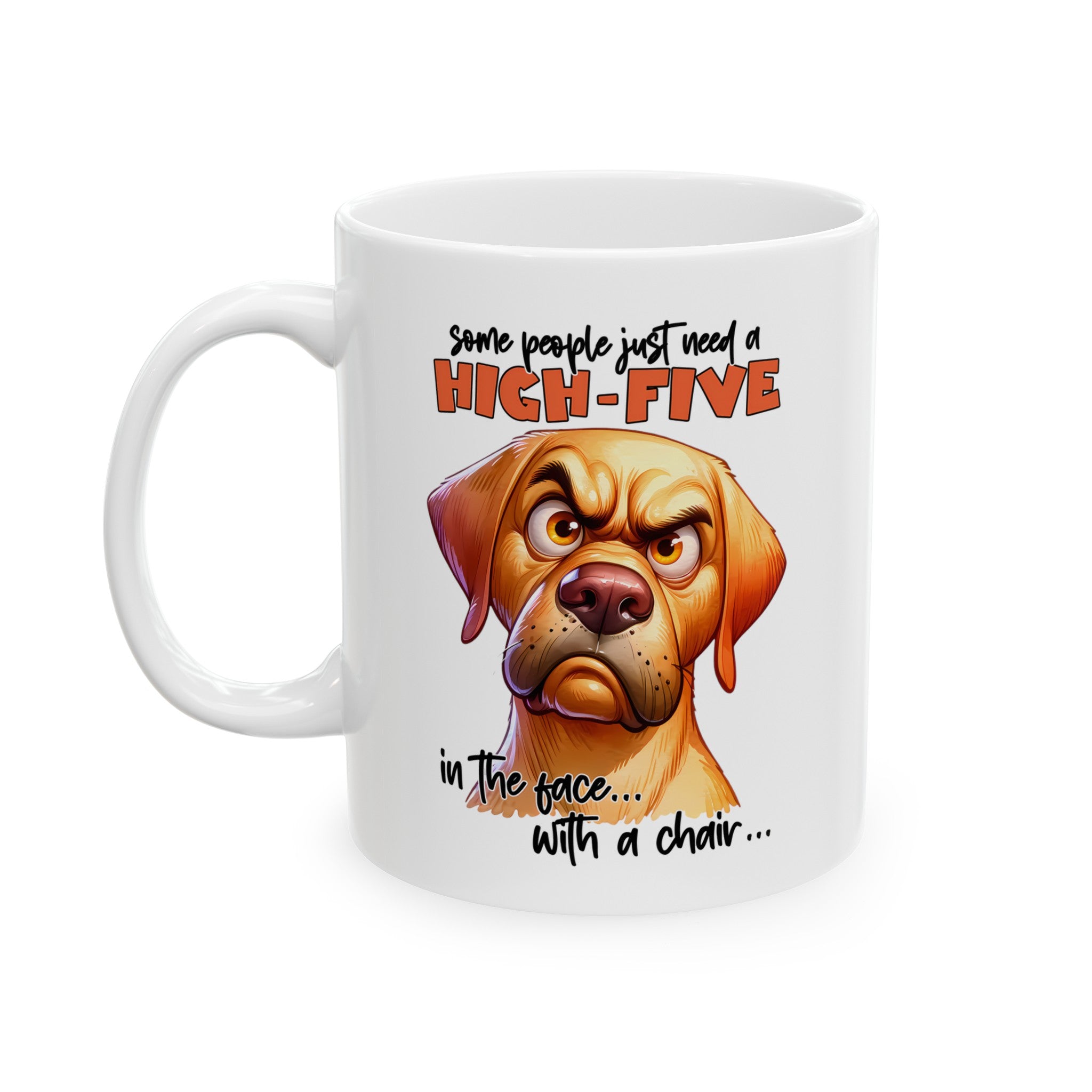 Funny Dog Mug, High-Five Mug, Sarcastic Coffee Cup, Great Gift for Dog Lovers, Humorous Pet Mug, Unique Animal Lover Gift, Office Humor Ceramic Mug, (11oz, 15oz)