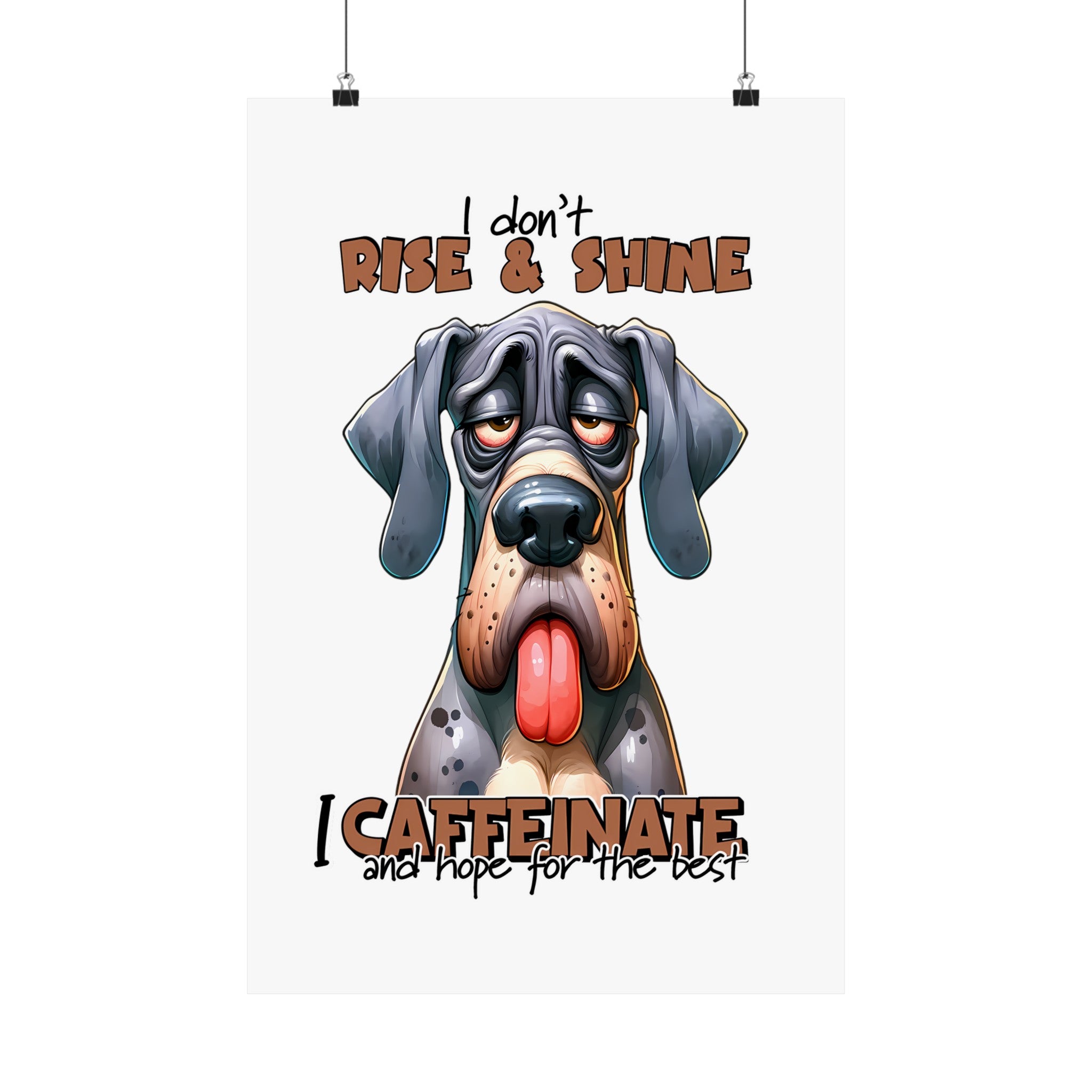 Funny Dog Wall Art, Coffee Quote Poster, I Don't Rise and Shine, I Caffeinate, Humorous Canine Print, Motivational Art for Home Matte Vertical Posters