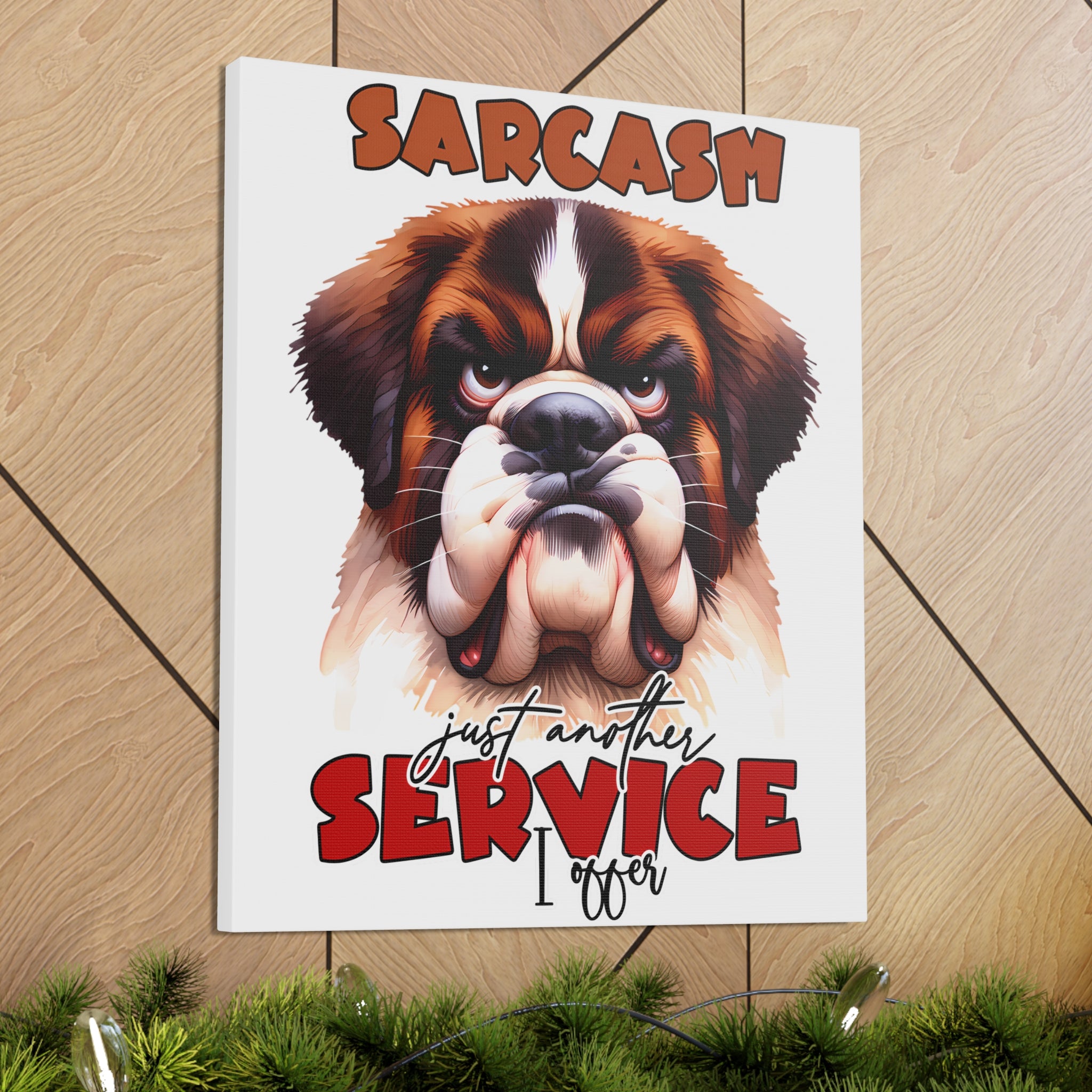 Funny Dog Wall Art, Sarcasm Just Another Service I Offer, Humorous Animal Illustration, Canvas Gallery Wrap, Pet Lover Decor Canvas Gallery Wraps