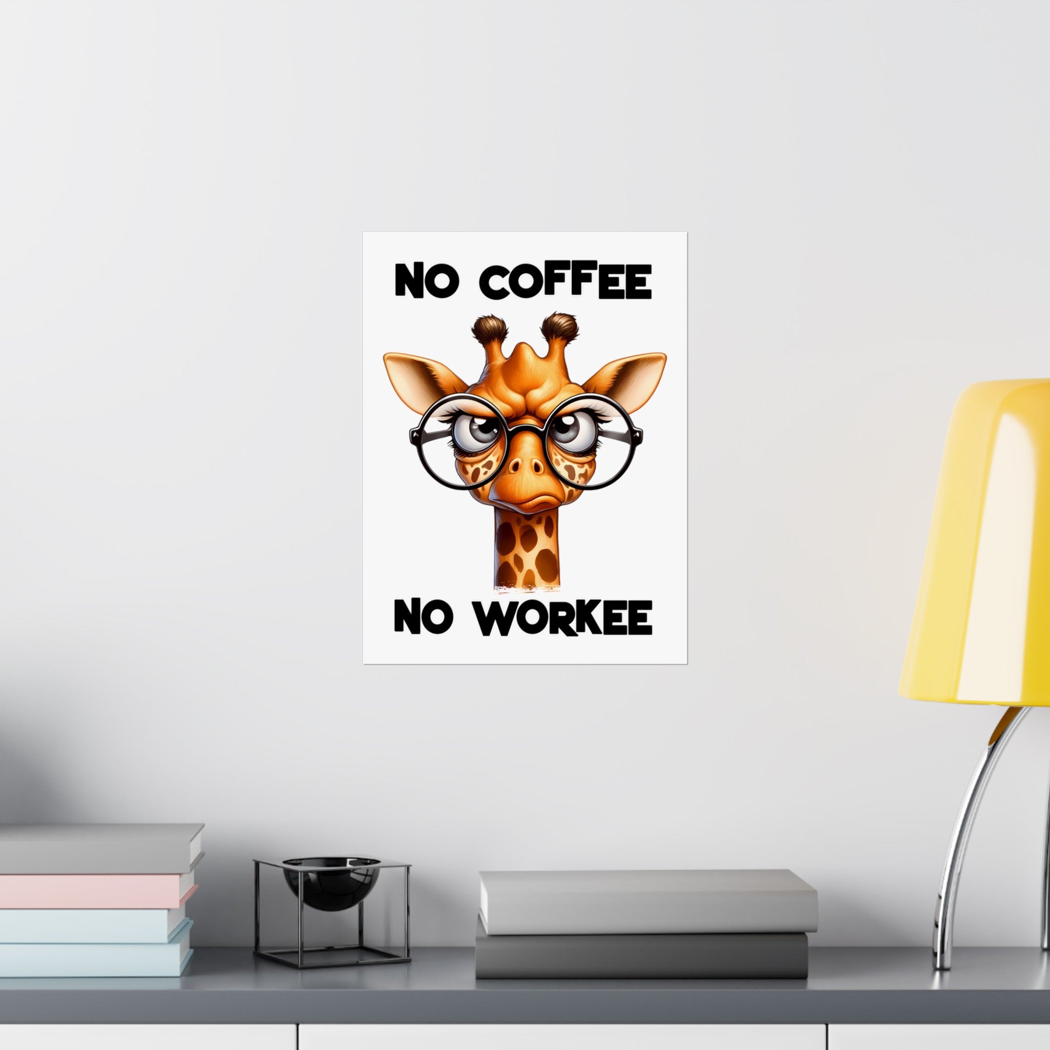 Funny Giraffe Poster, No Coffee No Workee Wall Art, Cute Animal Wall Decor, Office Humor Poster, Quirky Inspirational Art Matte Vertical Posters