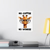 Funny Giraffe Poster, No Coffee No Workee Wall Art, Cute Animal Wall Decor, Office Humor Poster, Quirky Inspirational Art Matte Vertical Posters