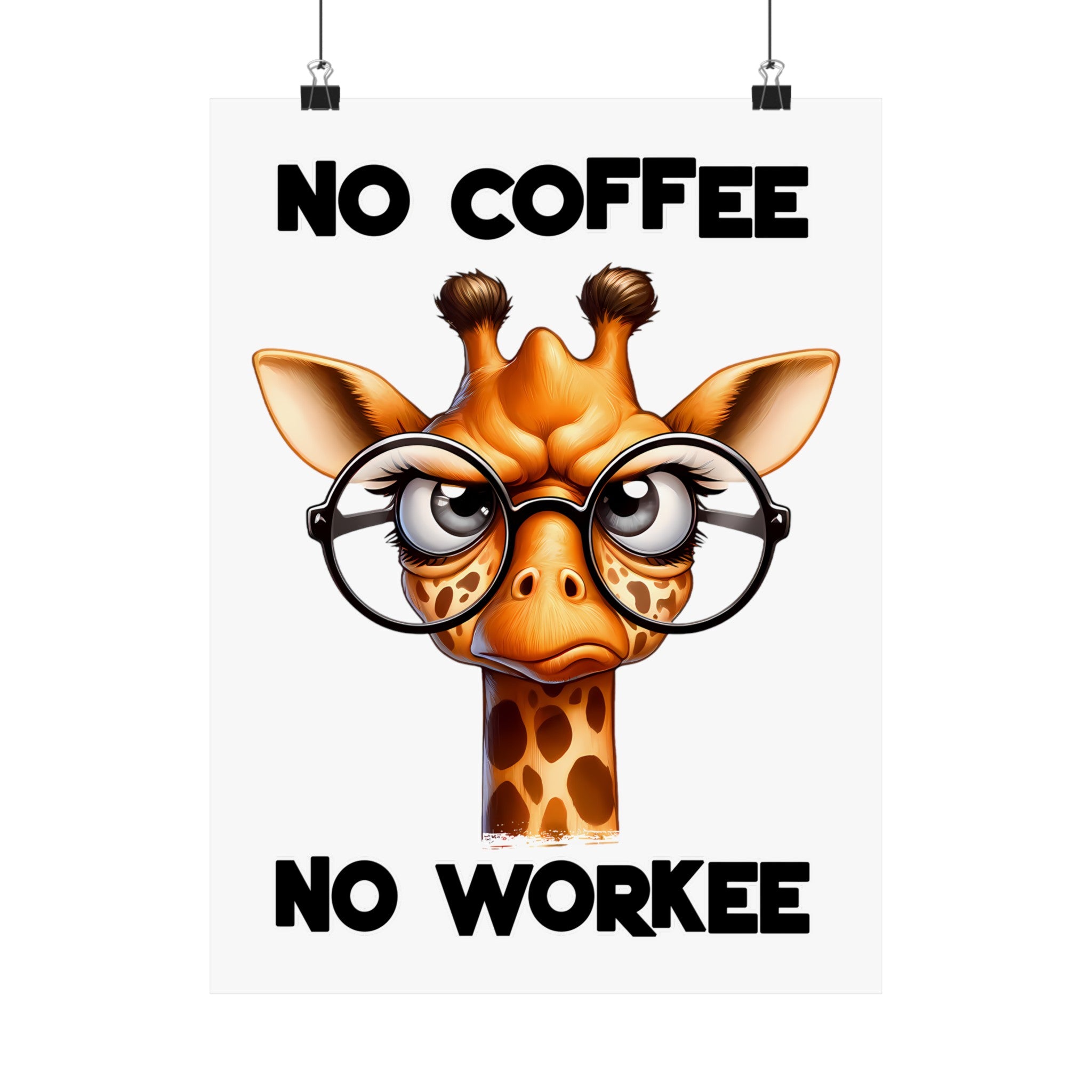 Funny Giraffe Poster, No Coffee No Workee Wall Art, Cute Animal Wall Decor, Office Humor Poster, Quirky Inspirational Art Matte Vertical Posters