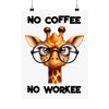 Funny Giraffe Poster, No Coffee No Workee Wall Art, Cute Animal Wall Decor, Office Humor Poster, Quirky Inspirational Art Matte Vertical Posters