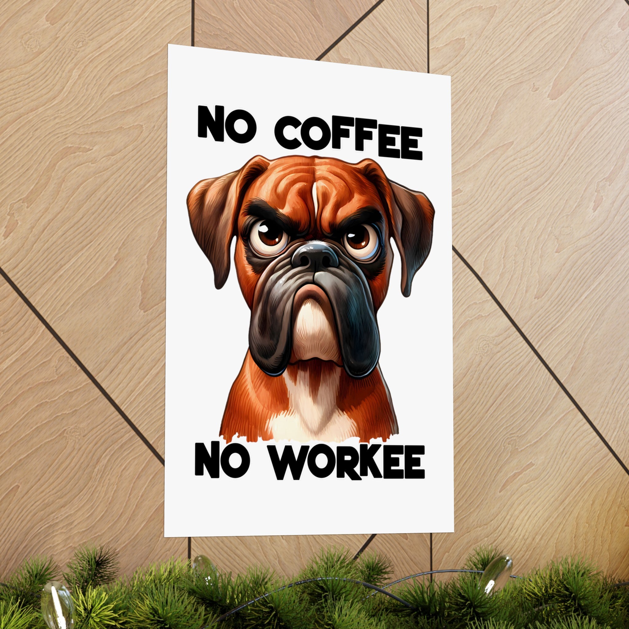 Funny Boxer Dog Art, No Coffee No Workee Poster, Dog Lover Gift, Office Wall Art, Funny Dog Print, Coffee Humor, Pet Decor Matte Vertical Posters