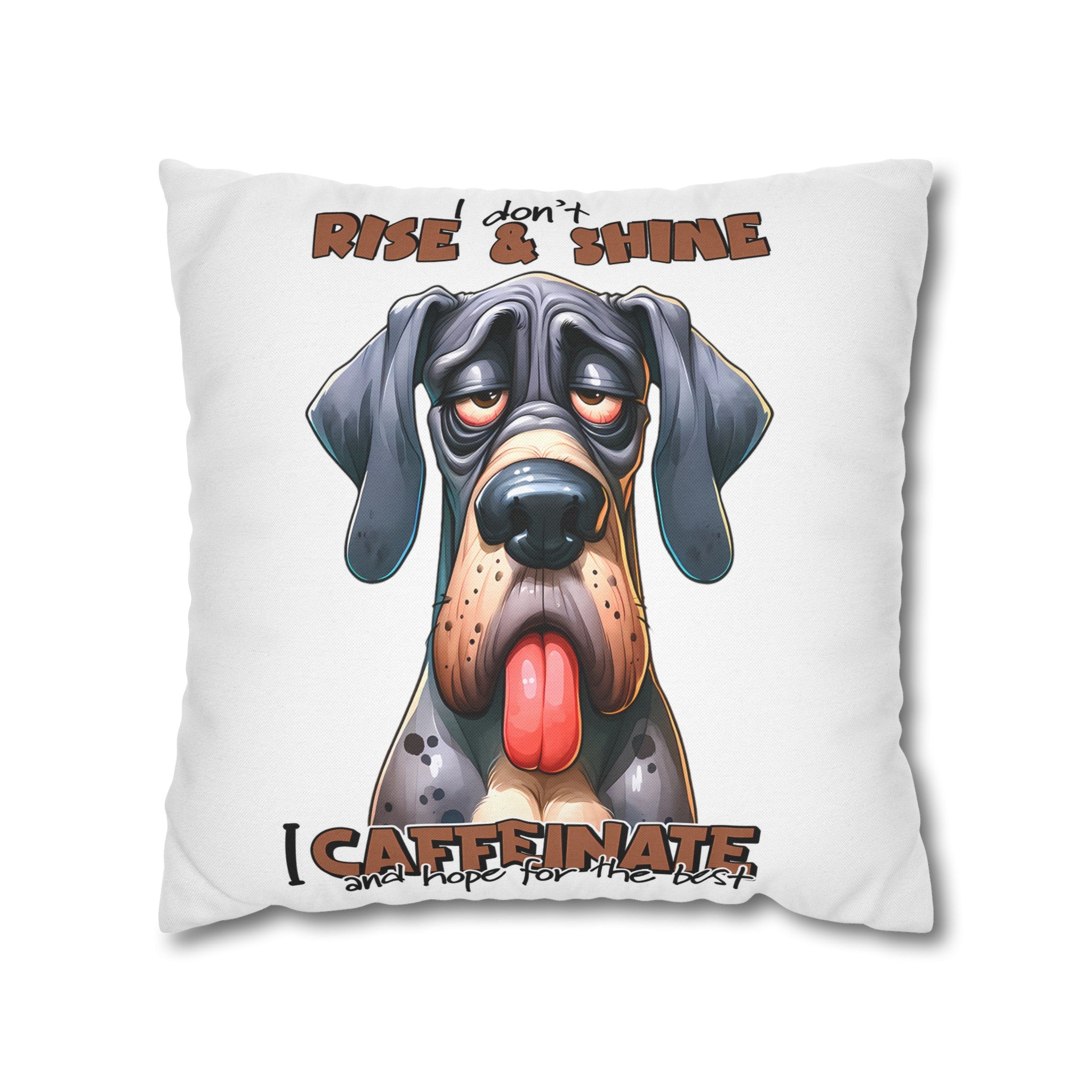 Funny Dog Pillow Cover, I Don't Rise And Shine I Caffeinate Pillow Case, Humorous Pet Lover Gift, Dog-Lover Decor, Cute Dog Pillow Cover Spun Polyester Square Pillowcase