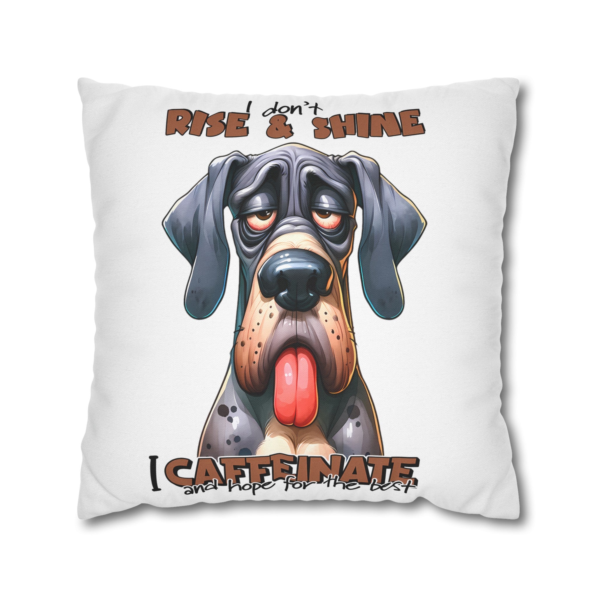 Funny Dog Pillow Cover, I Don't Rise And Shine I Caffeinate Pillow Case, Humorous Pet Lover Gift, Dog-Lover Decor, Cute Dog Pillow Cover Spun Polyester Square Pillowcase