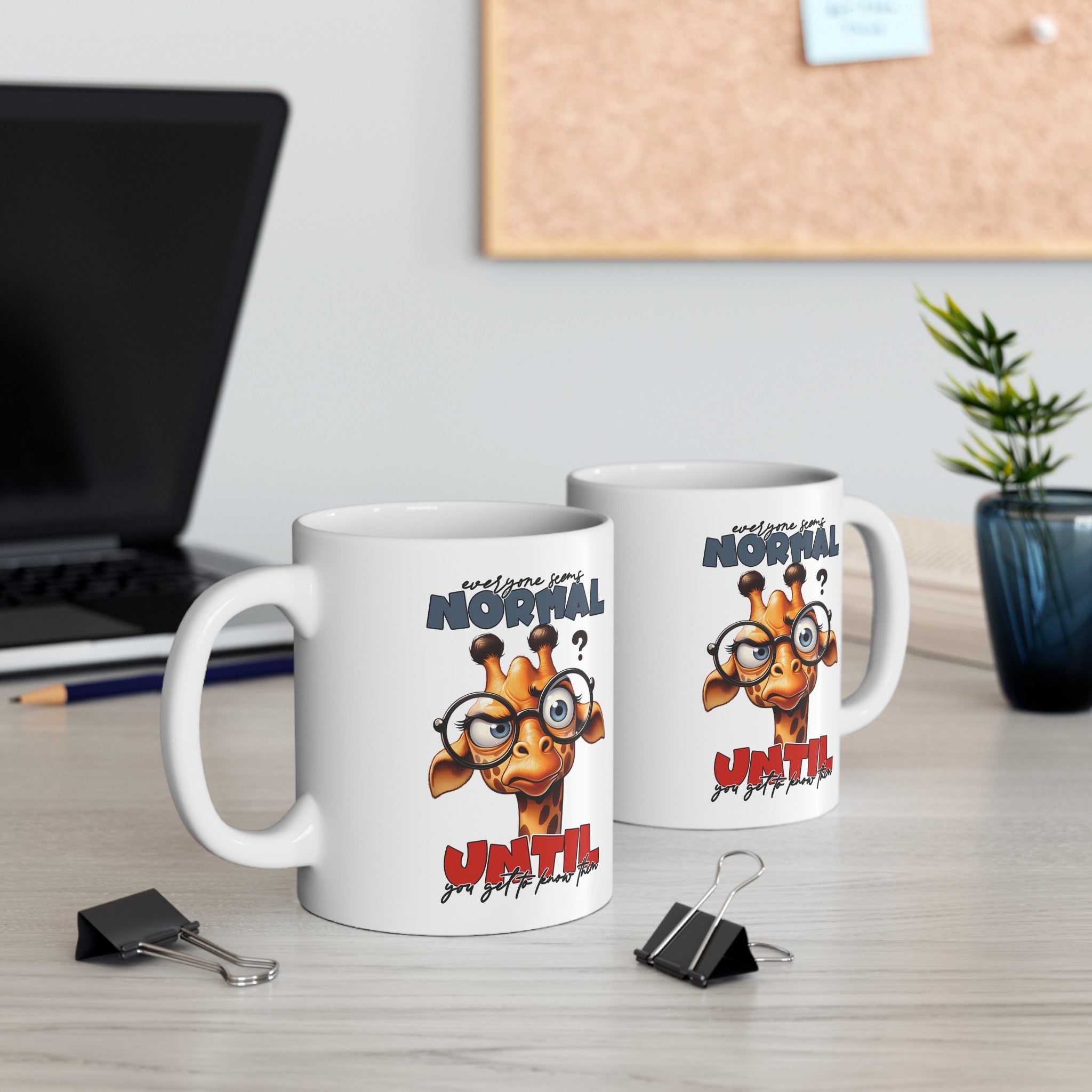 Cute Giraffe with Glasses Mug, Funny Quote Mug, Everyone Seems Normal Until You Get To Know Them, Unique Coffee Mug Gift Ceramic Mug, (11oz, 15oz)