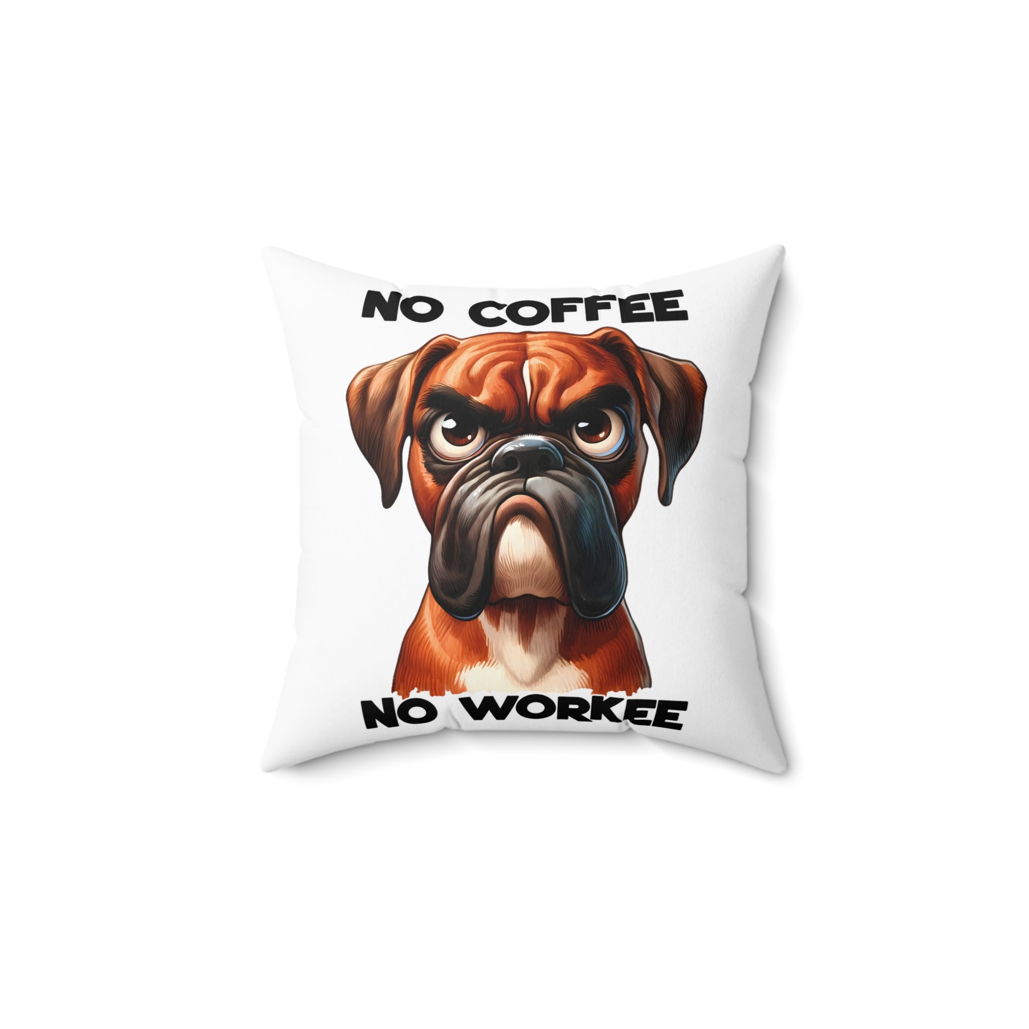 Funny Dog Pillow, No Coffee No Workee, Grumpy Dog Face Pillow, Dog Lover Gift, Humorous Home Decor, Comfy Throw Pillow Spun Polyester Square Pillow