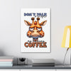 Funny Giraffe Coffee Quote Wall Art, Don't Talk To Me Before My Morning Coffee, Humorous Animal Print, Canvas Gallery Wrap Canvas Gallery Wraps