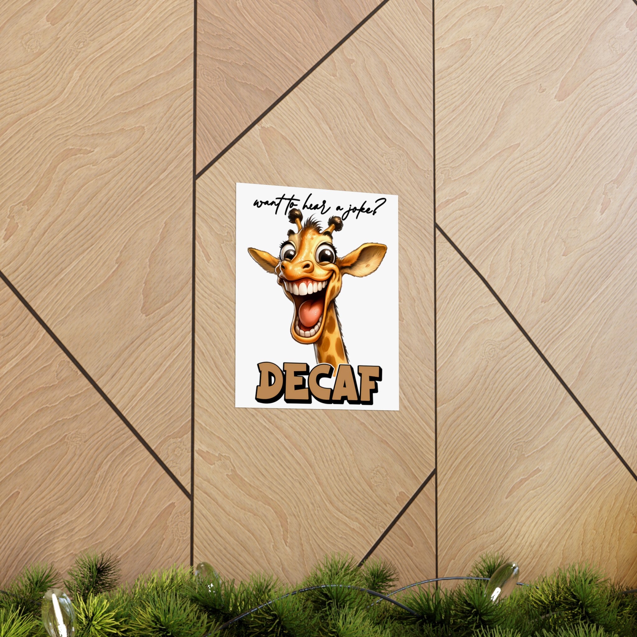 Want To Hear A Joke Decaf Funny Giraffe Wall Art, Humorous Animal Poster, Cute Giraffe Wall Decor, Fun Art Print for Home Matte Vertical Posters