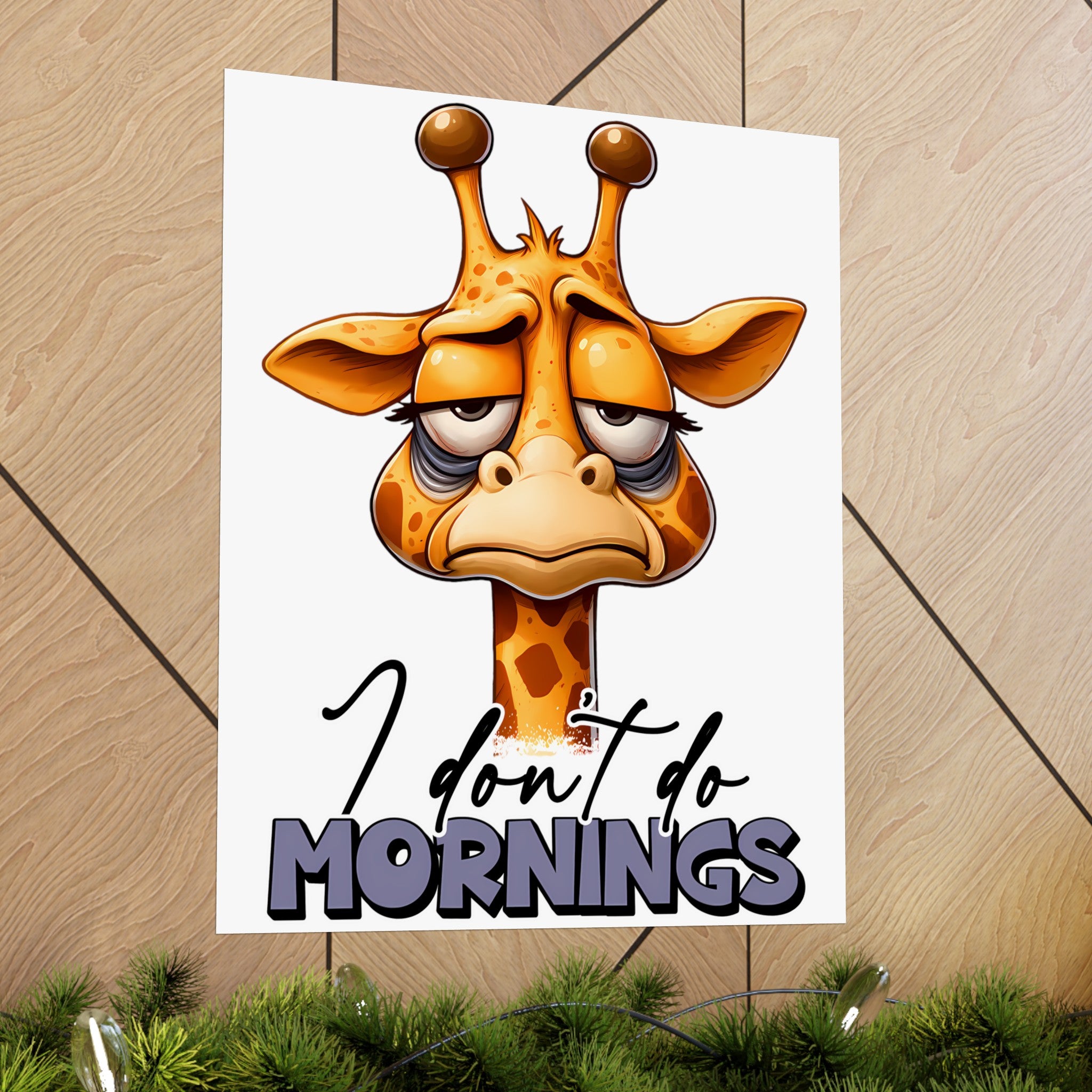 Funny Giraffe Wall Art, I Don't Do Mornings Poster, Whimsical Animal Decor, Cute Nursery Wall Art, Quirky Home Decor, Gift for Animal Lovers Matte Vertical Posters