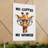 Funny Giraffe Wall Art, No Coffee No Workee Print, Animal Lover Decor, Humorous Office Wall Art, Unique Coffee Lover Gift, Canvas Gallery Wrap Canvas Gallery Wraps