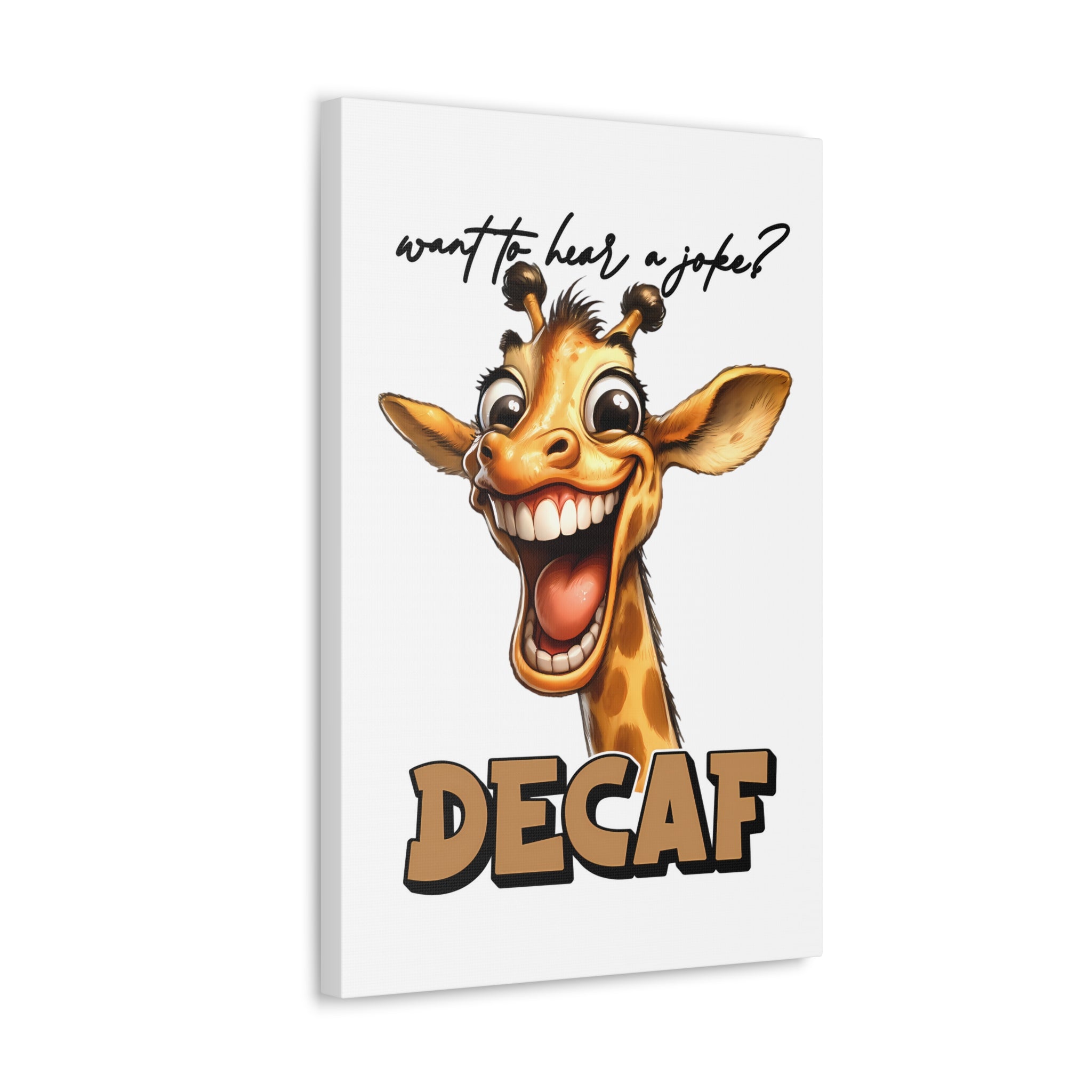 Funny Giraffe Wall Art, Humorous Animal Print, Decaf Joke Sign, Whimsical Décor, Kids Room Art, Office Wall Art, Unique Gift Idea Canvas Gallery Wraps