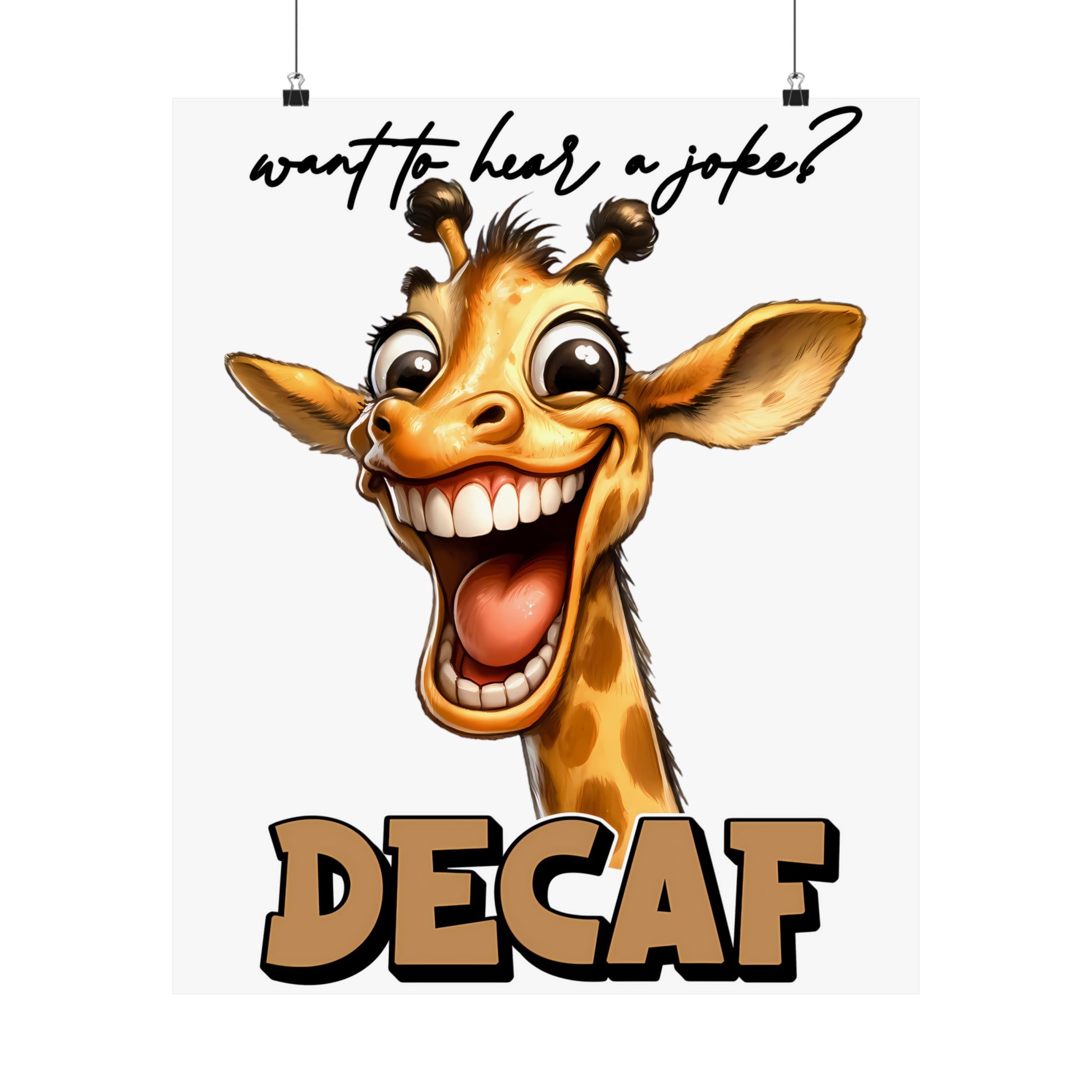 Want To Hear A Joke Decaf Funny Giraffe Wall Art, Humorous Animal Poster, Cute Giraffe Wall Decor, Fun Art Print for Home Matte Vertical Posters