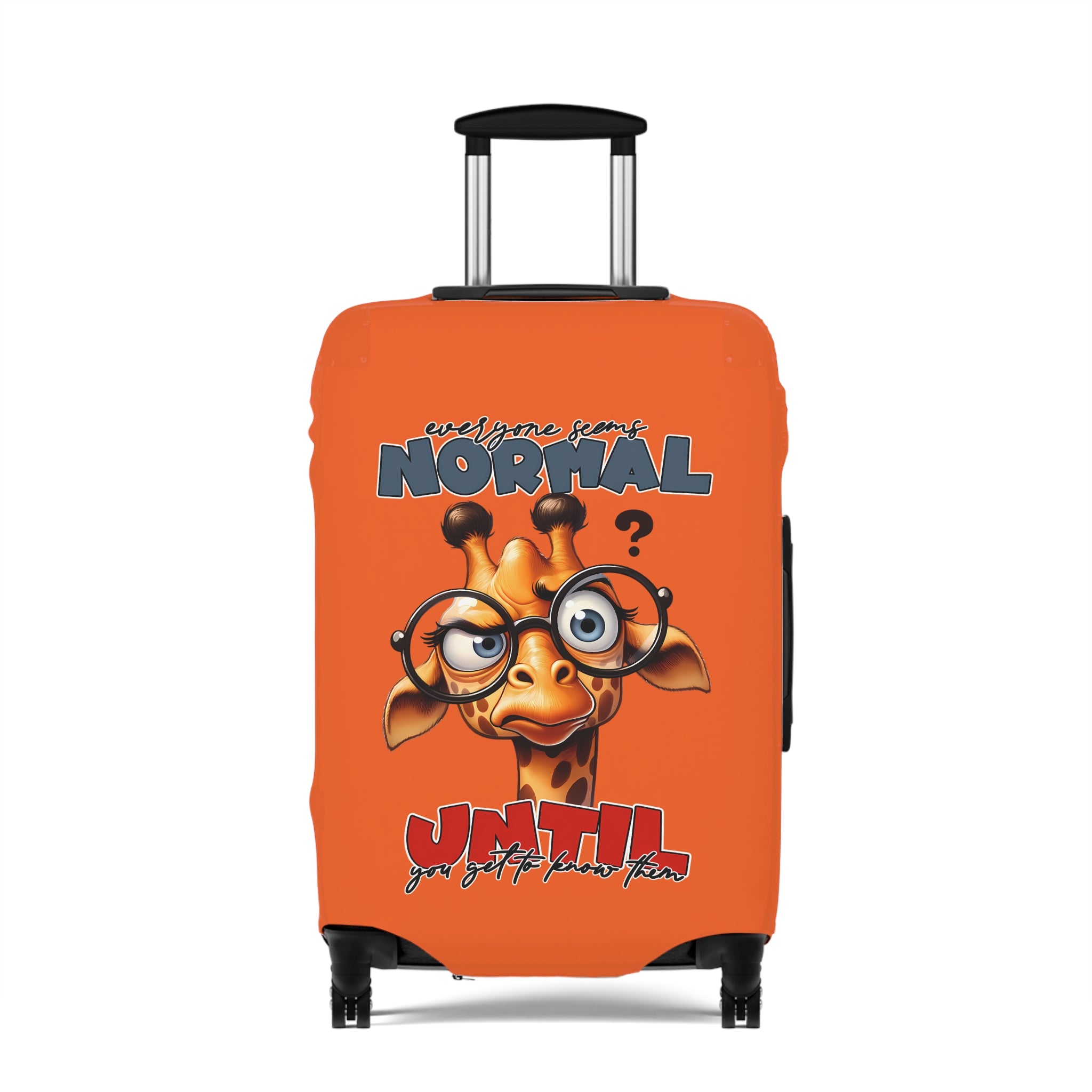 Cute Giraffe with Glasses Luggage Cover, Funny Quote Luggage Cover, Everyone Seems Normal Until You Get To Know Them, Unique Luggage Cover