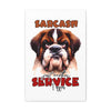 Funny Dog Wall Art, Sarcasm Just Another Service I Offer, Humorous Animal Illustration, Canvas Gallery Wrap, Pet Lover Decor Canvas Gallery Wraps