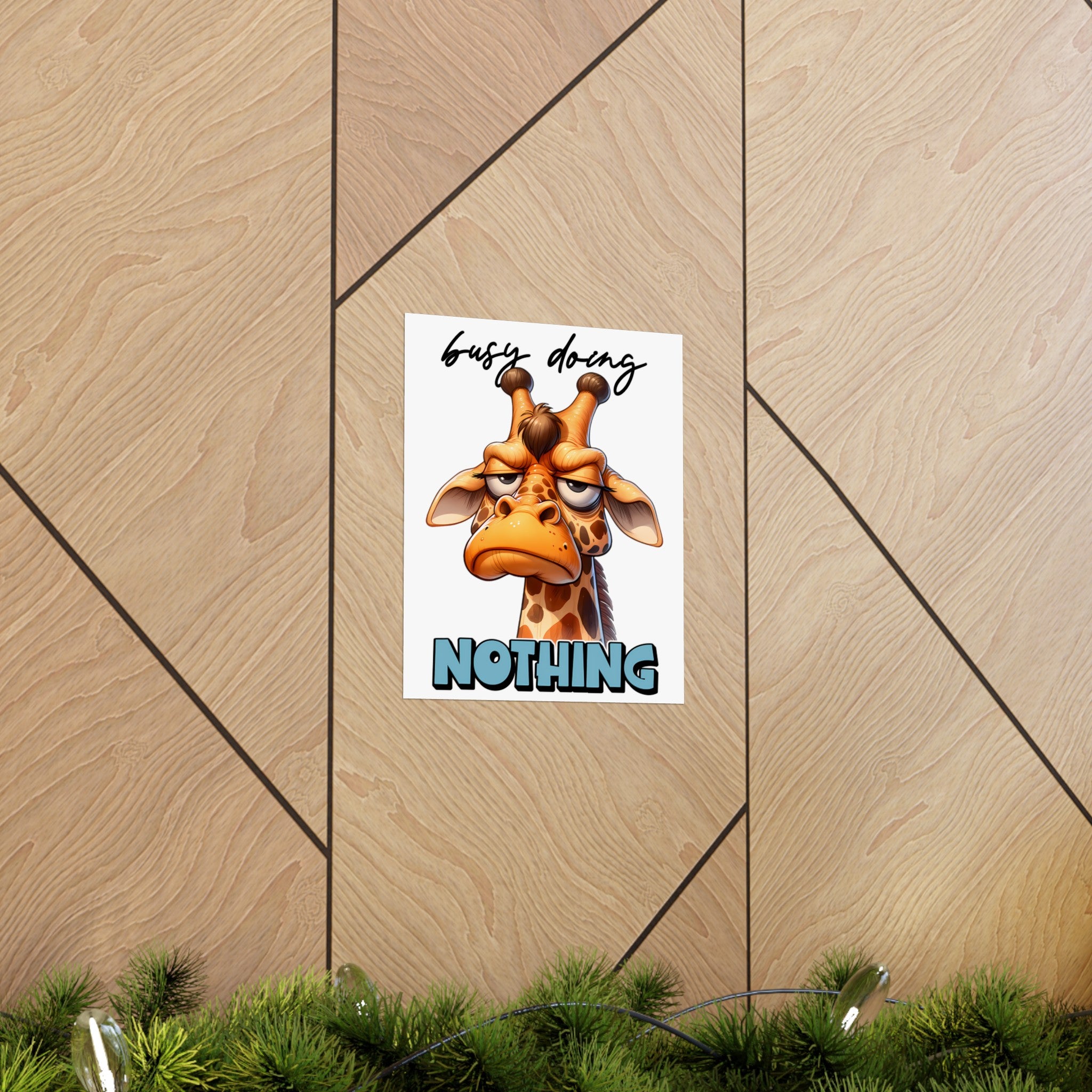 Funny Giraffe Wall Art Print, Busy Doing Nothing Poster, Cute Animal Artwork for Kids Room, Humorous Home Decor, Quirky Animal Poster Matte Vertical Posters