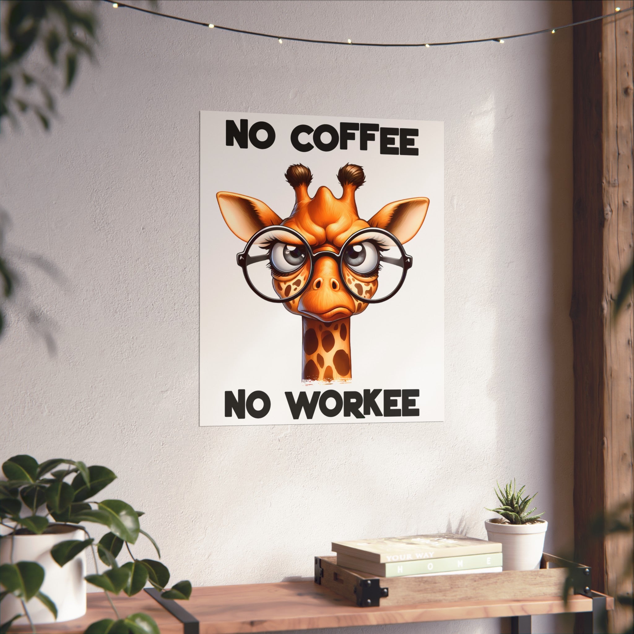 Funny Giraffe Poster, No Coffee No Workee Wall Art, Cute Animal Wall Decor, Office Humor Poster, Quirky Inspirational Art Matte Vertical Posters