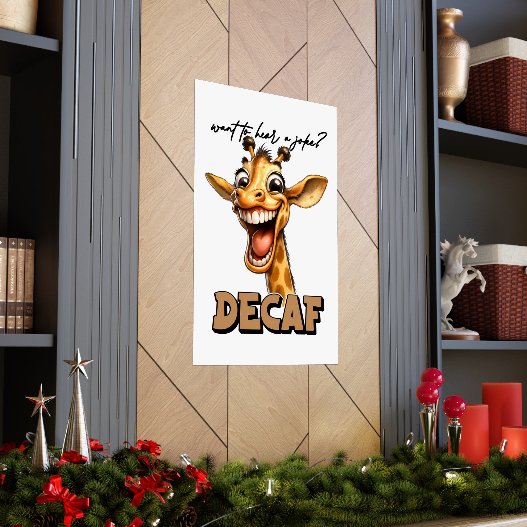 Want To Hear A Joke Decaf Funny Giraffe Wall Art, Humorous Animal Poster, Cute Giraffe Wall Decor, Fun Art Print for Home Matte Vertical Posters