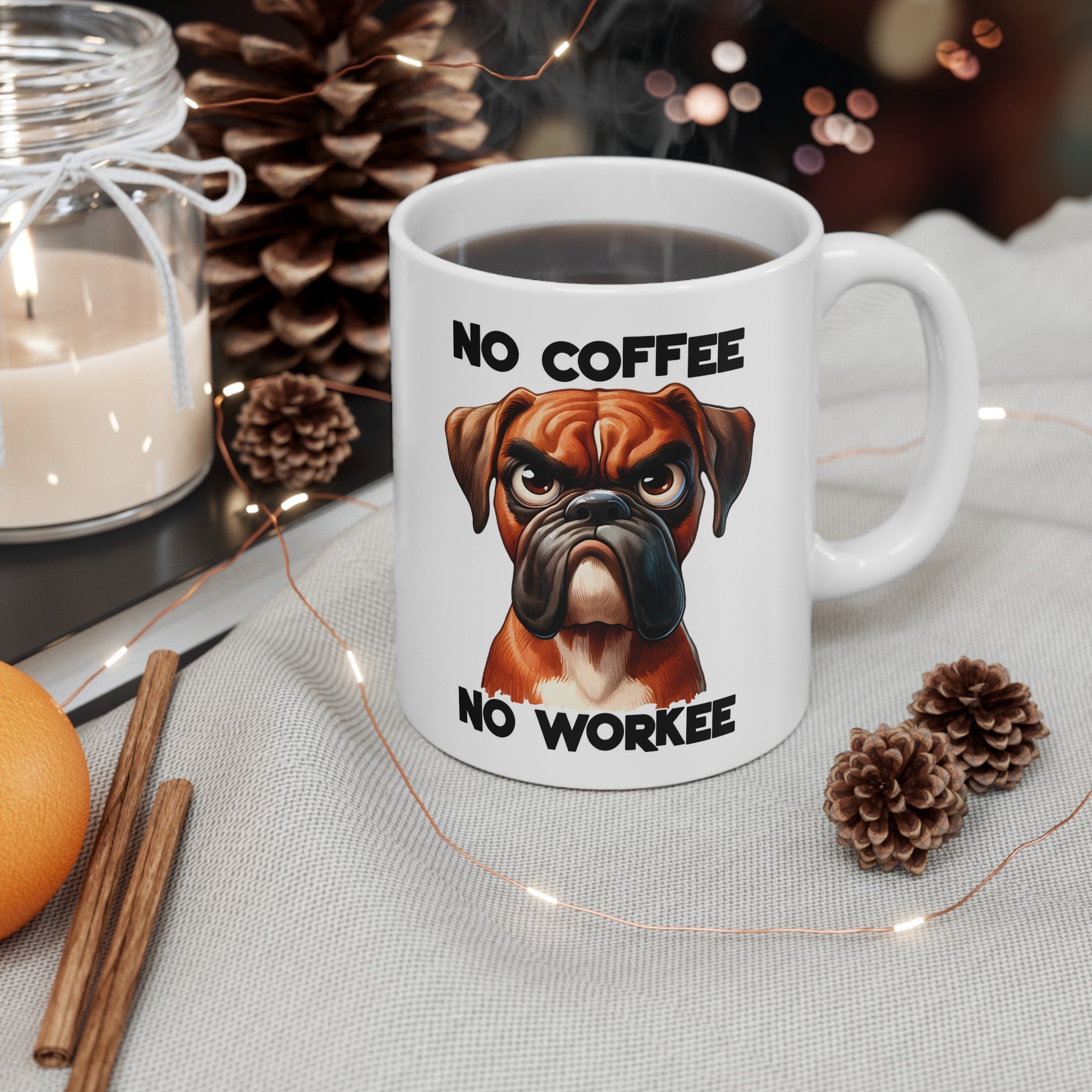 Funny Dog Mug, No Coffee No Workee Mug, Boxer Dog Mug, Gift for Dog Lovers, Humorous Coffee Mug, Dog Owner Gift, Pet Lover Mug Ceramic Mug, (11oz, 15oz)