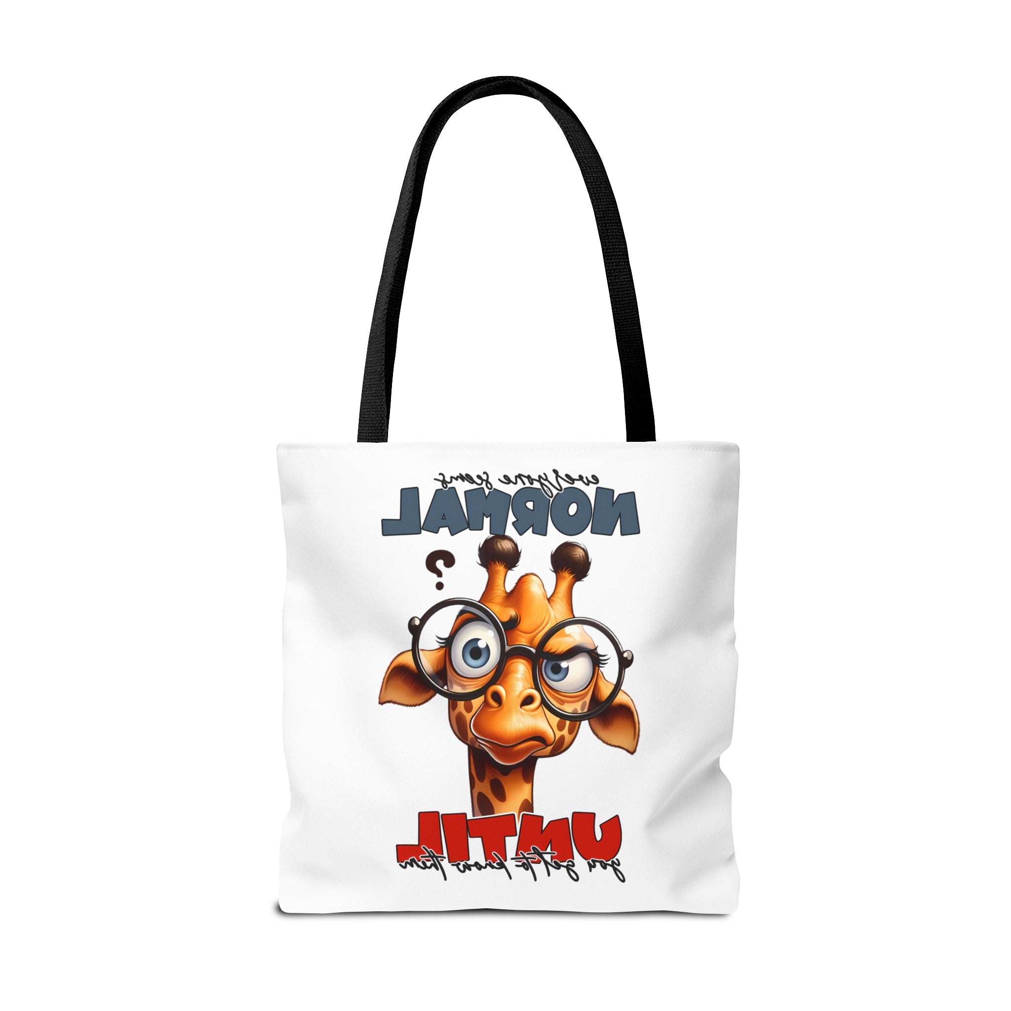 Funny Giraffe Tote Bag, Everyone Seems Normal Until You Get to Know Them, Cute Animal Design, Quirky Tote Bag for Daily Use Tote Tote Bag