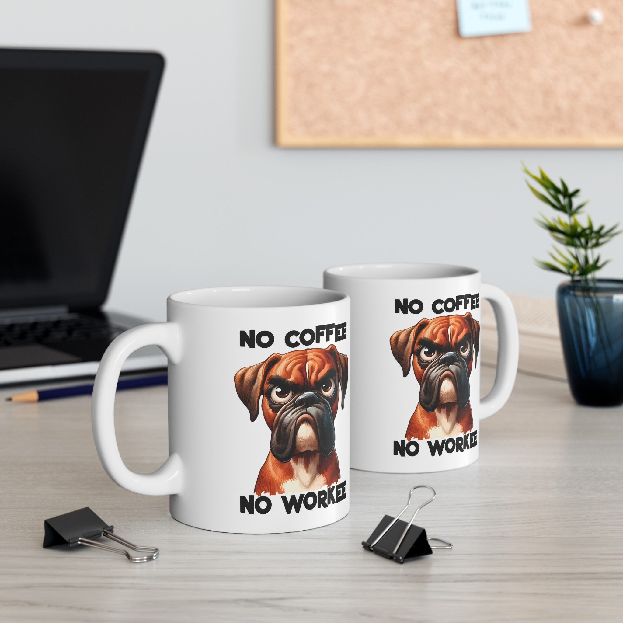 Funny Dog Mug, No Coffee No Workee Mug, Boxer Dog Mug, Gift for Dog Lovers, Humorous Coffee Mug, Dog Owner Gift, Pet Lover Mug Ceramic Mug, (11oz, 15oz)