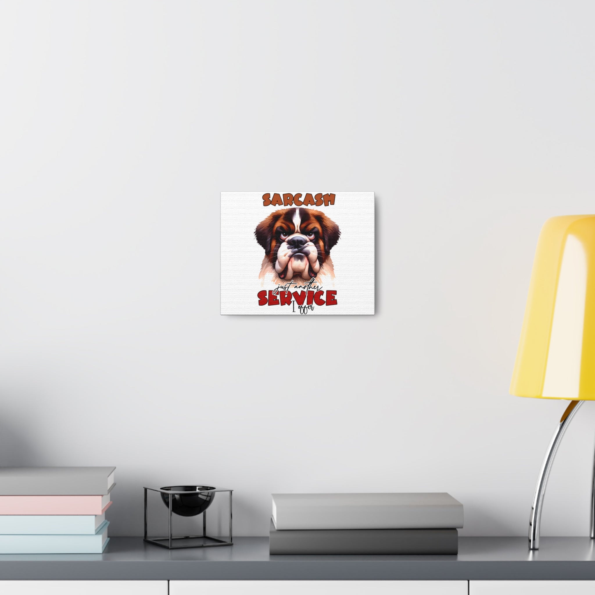 Funny Dog Wall Art, Sarcasm Just Another Service I Offer, Humorous Animal Illustration, Canvas Gallery Wrap, Pet Lover Decor Canvas Gallery Wraps