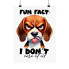 Funny Dog Wall Art Poster, Fun Fact I Don't Care At All, Humorous Pet Quote Art, Sassy Pet Lover Decor, Gift for Dog Owners Matte Vertical Posters