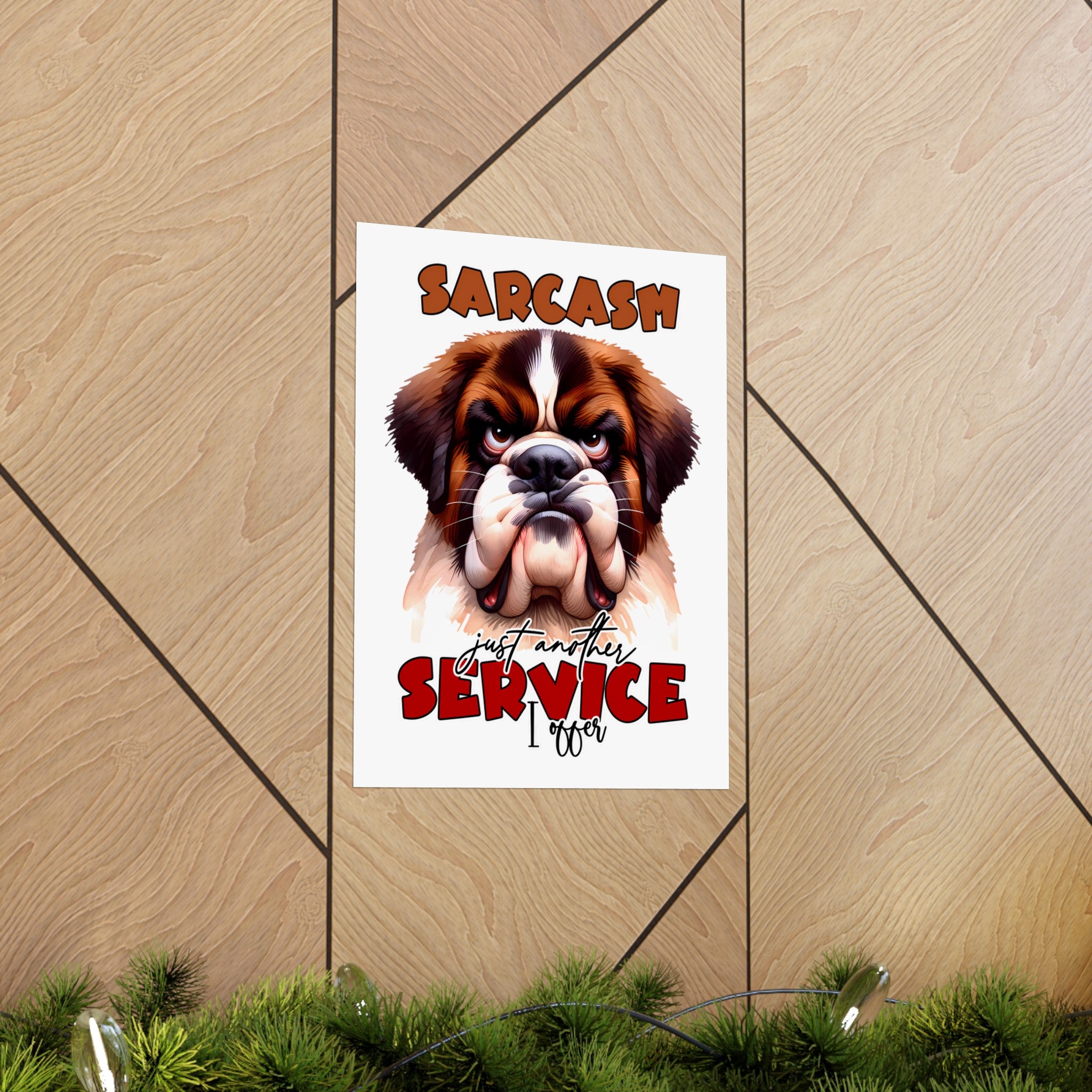 Funny Sarcasm Wall Art, Just Another Service I Offer Poster, Humorous Dog Art, Home Office Decor, Funny Pet Lover Gift, Animal Print Matte Vertical Posters